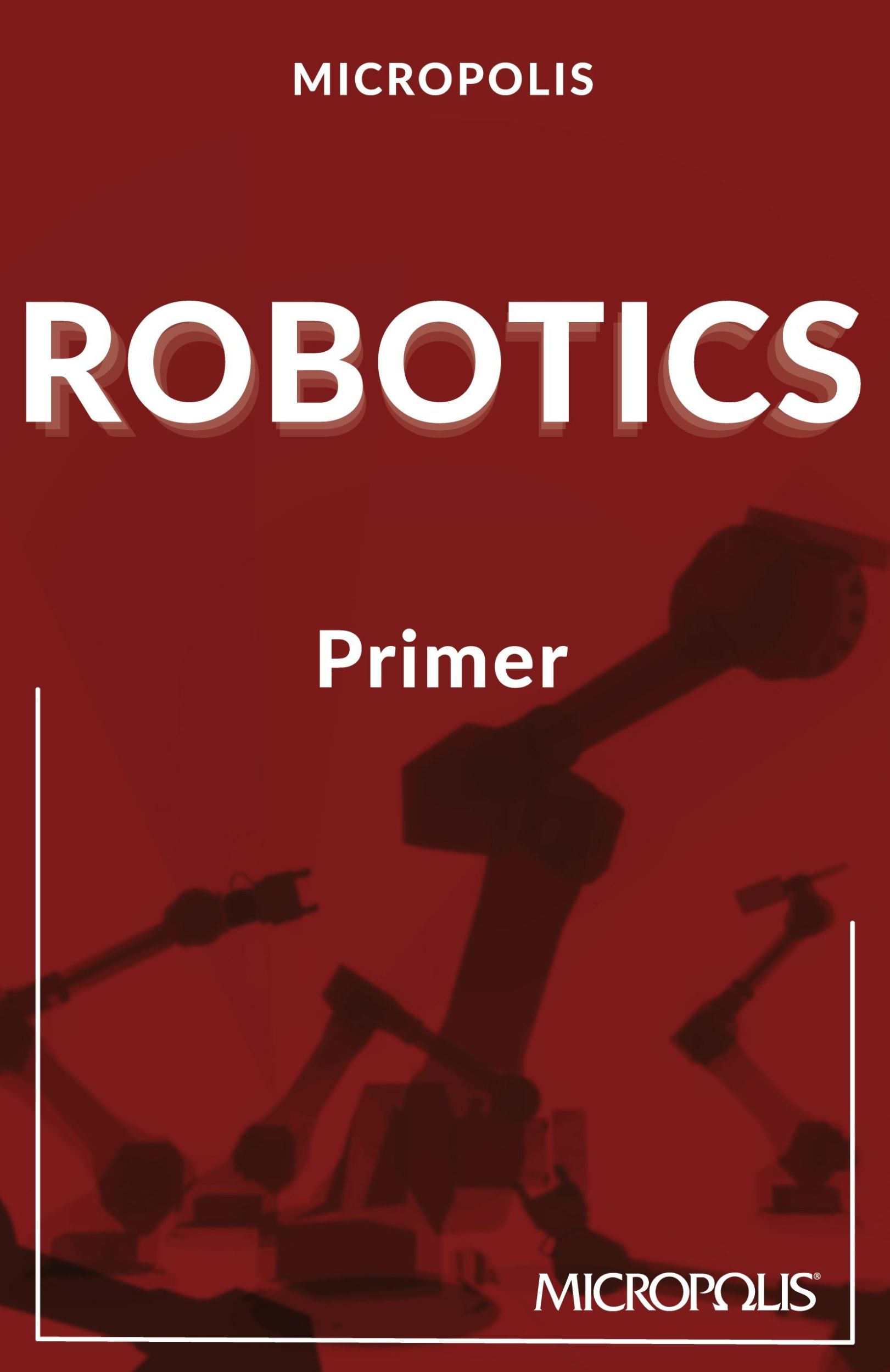 Cover: 9783982616636 | Micropolis Robotics Primer | Micropolis Handbooks | Taschenbuch | 2024