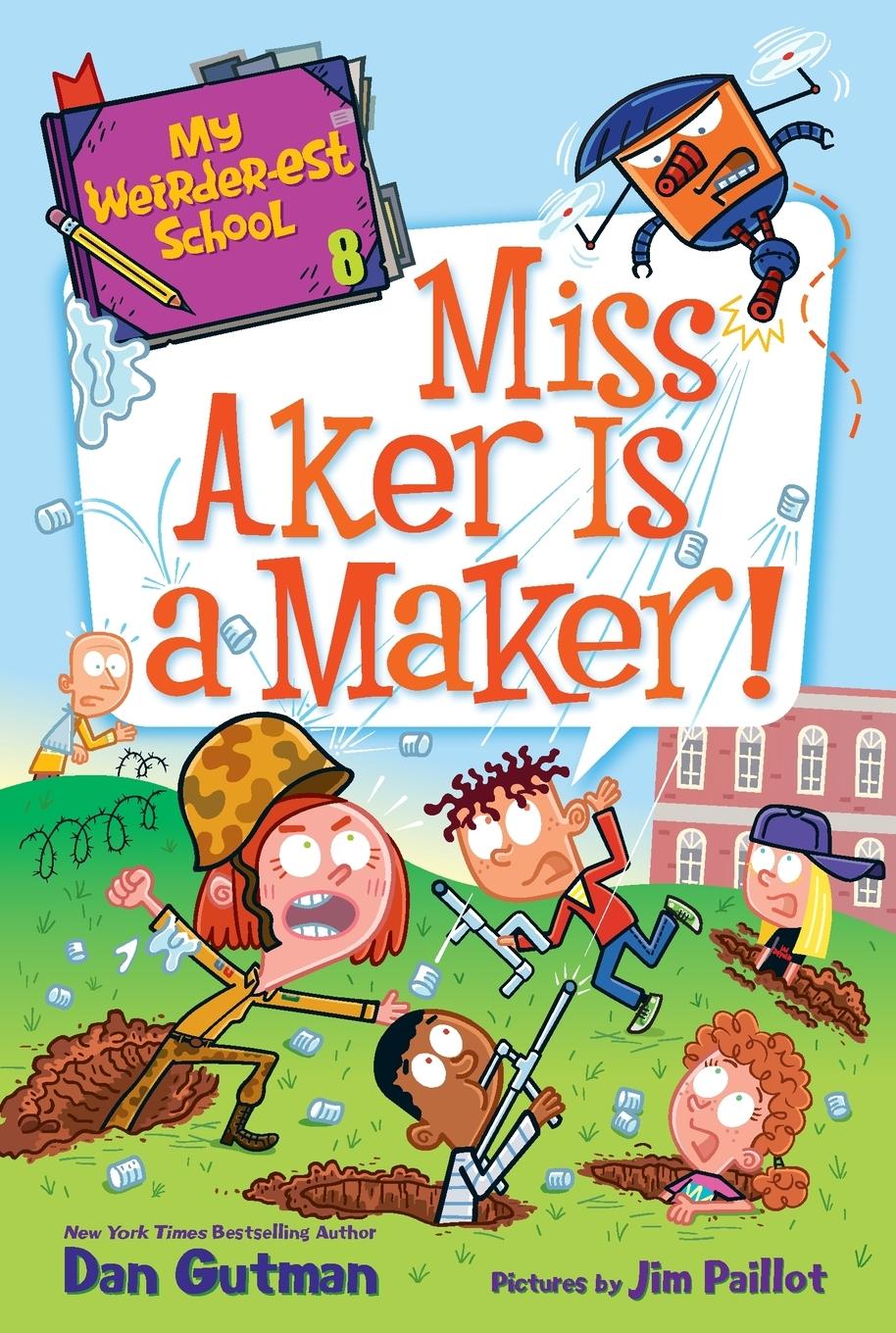 Cover: 9780062910448 | My Weirder-est School #8 | Miss Aker Is a Maker! | Dan Gutman | Buch