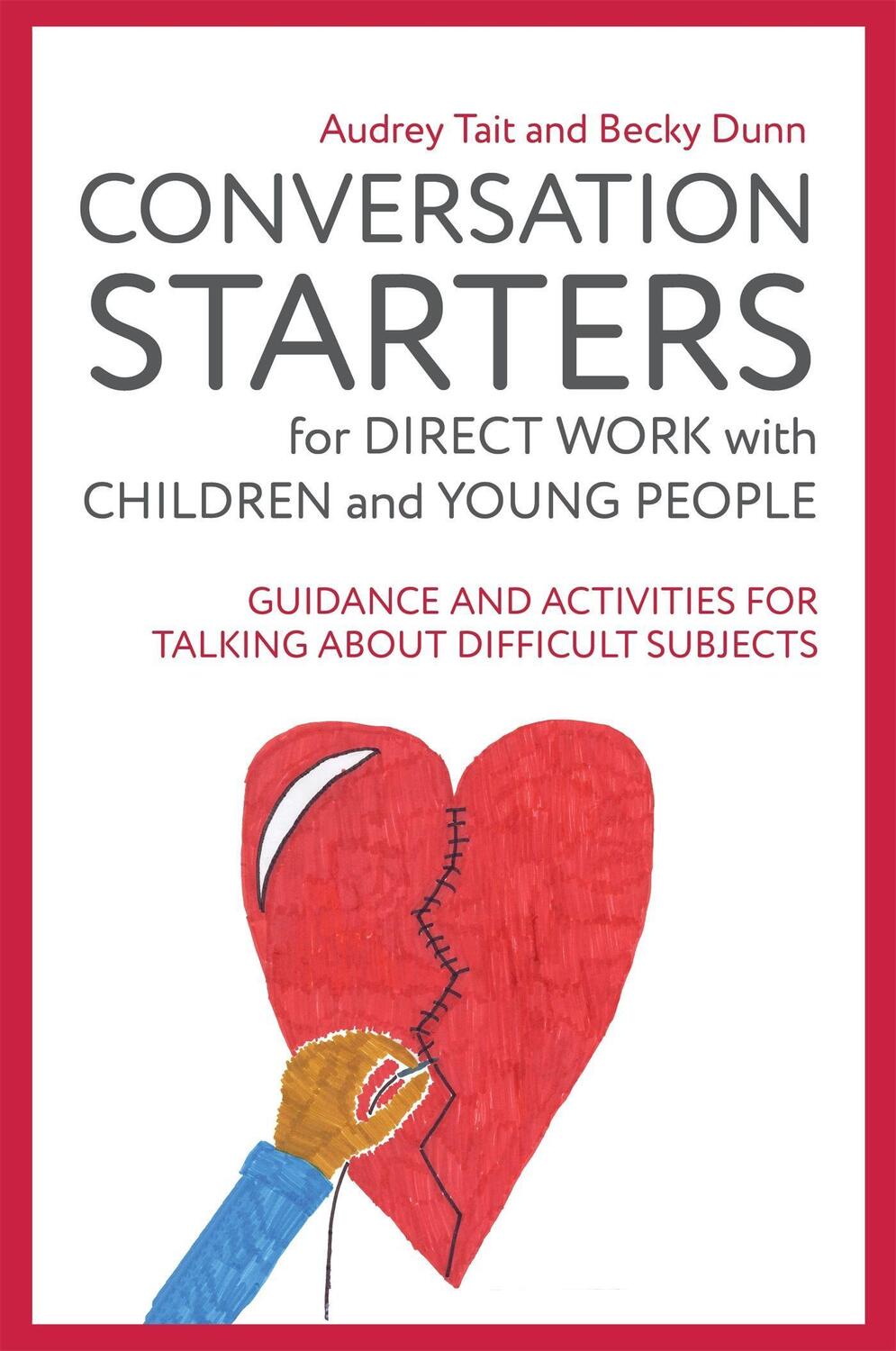 Cover: 9781785922879 | Conversation Starters for Direct Work with Children and Young People