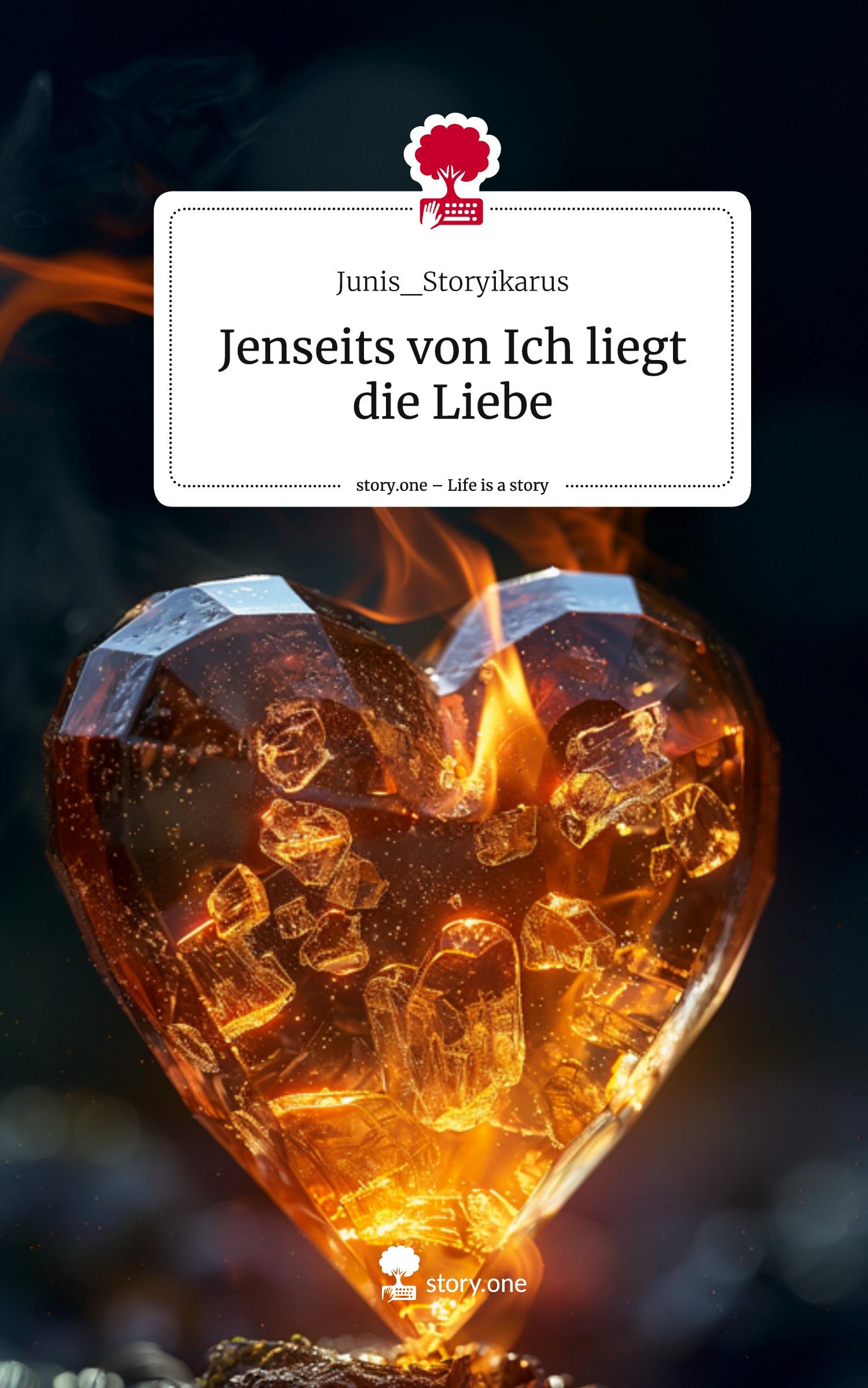 Cover: 9783711576378 | Jenseits von Ich liegt die Liebe. Life is a Story - story.one | Buch