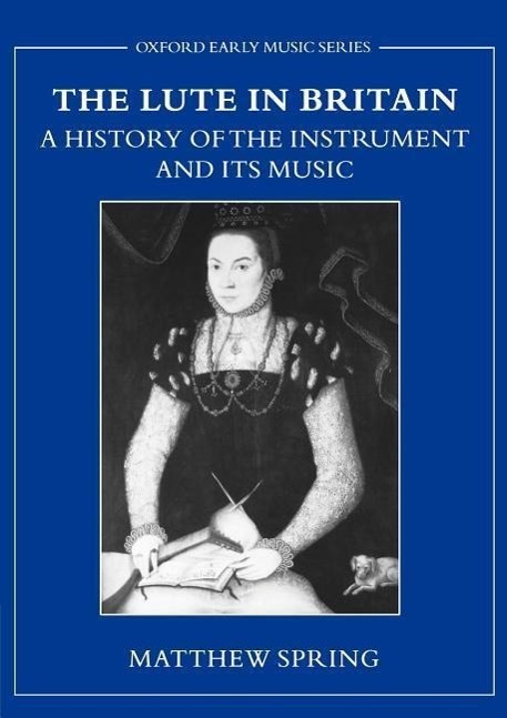 Cover: 9780195188387 | The Lute in Britain | A History of the Instrument and Its Music | Buch