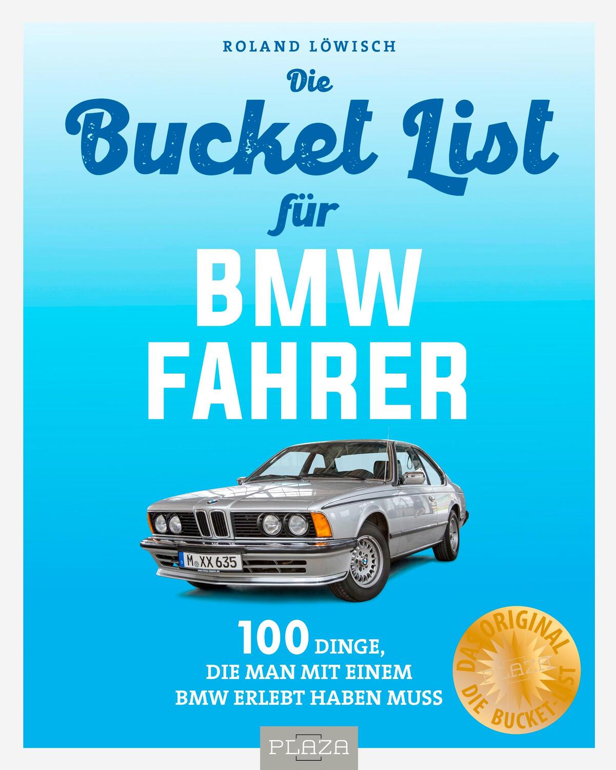 Cover: 9783966647267 | Bucket-List für BMW-Fahrer | Roland Löwisch | Taschenbuch | 120 S.