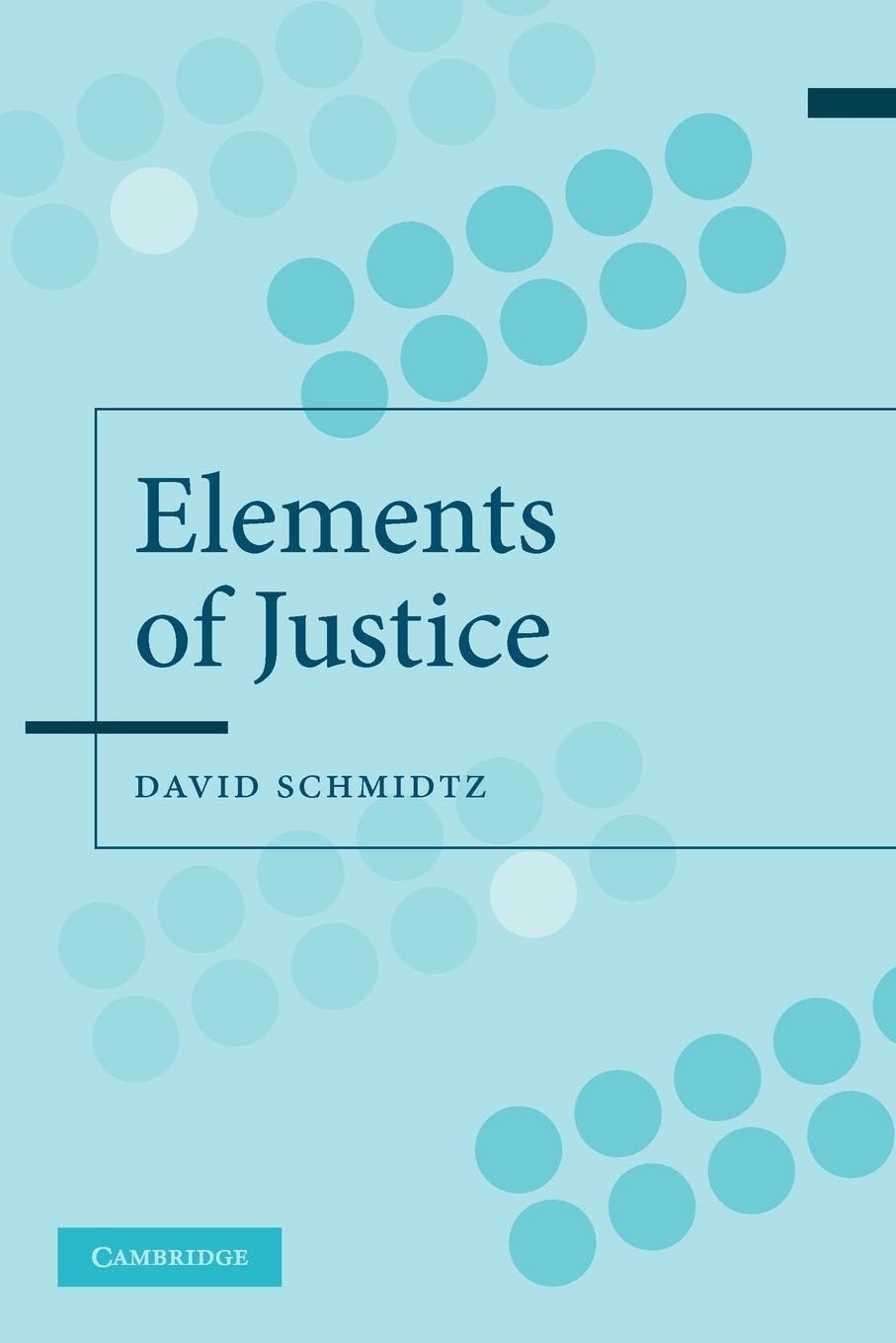 Cover: 9780521539364 | Elements of Justice | David Schmidtz | Taschenbuch | Paperback | 2010