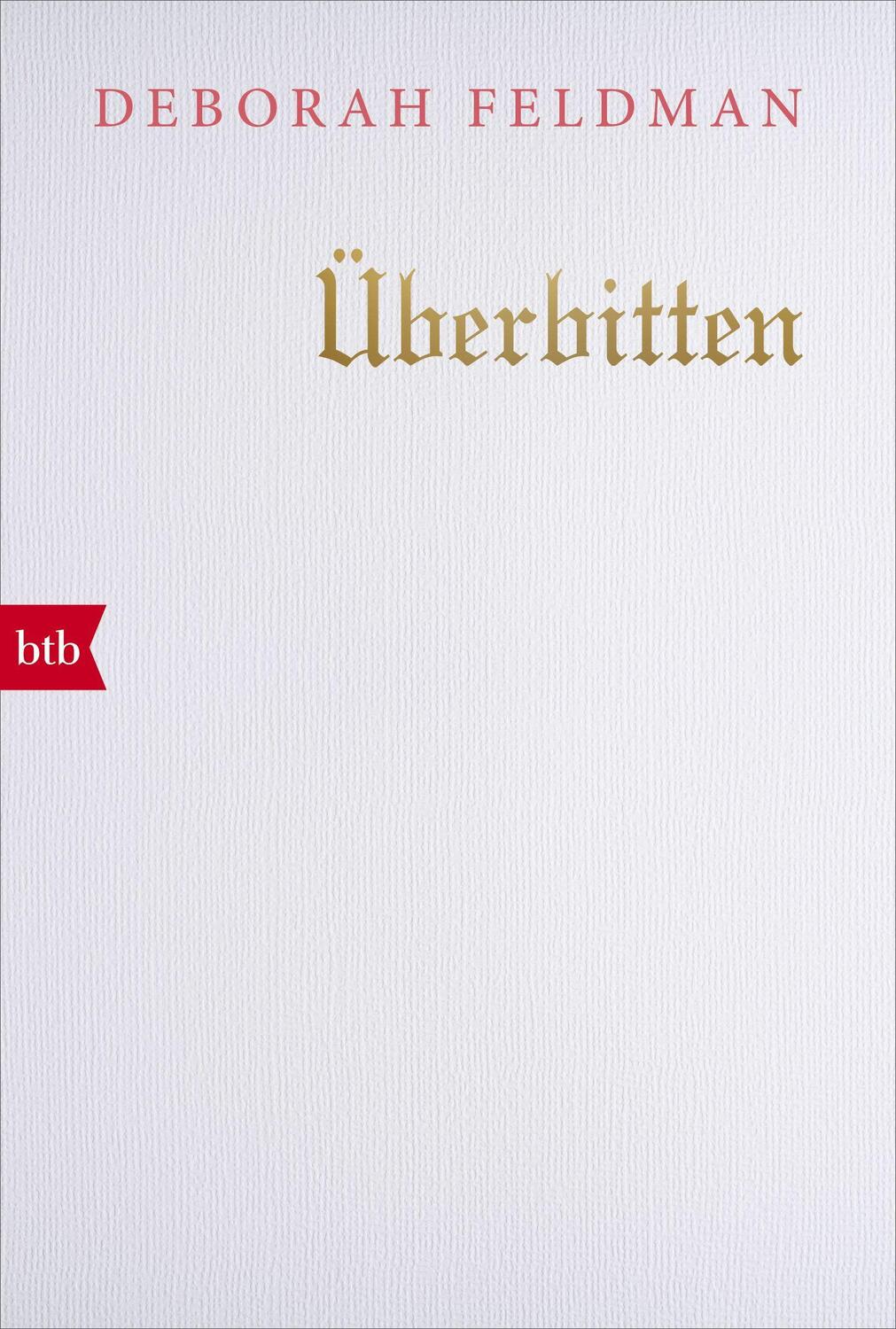 Cover: 9783442716142 | Überbitten | Eine autobiografische Erzählung | Deborah Feldman | Buch