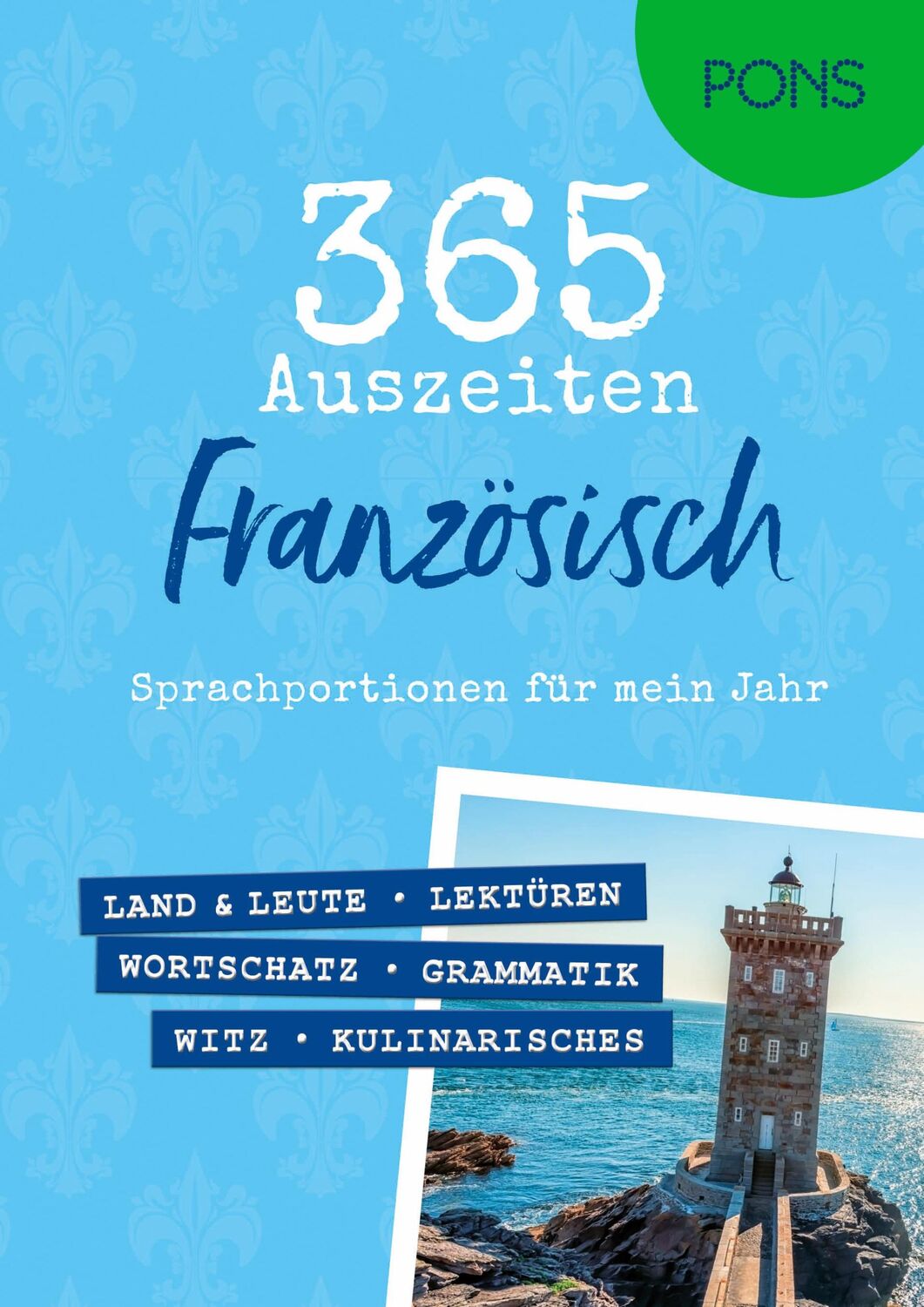 Cover: 9783125660359 | PONS 365 Auszeiten Französisch | Sprachportionen für mein Jahr | Buch