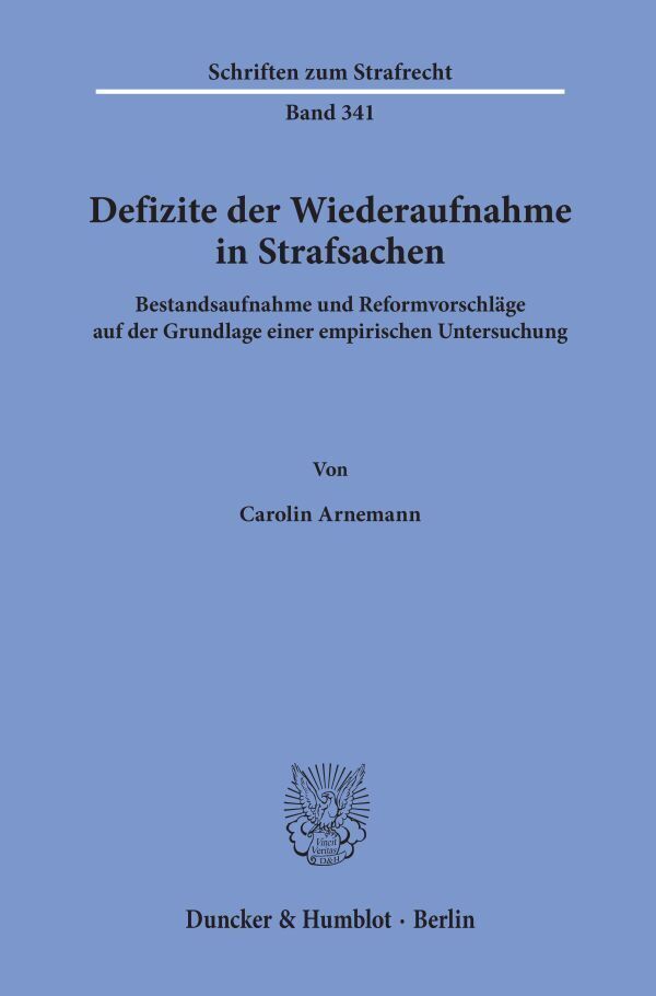 Cover: 9783428156474 | Defizite der Wiederaufnahme in Strafsachen. | Carolin Arnemann | Buch
