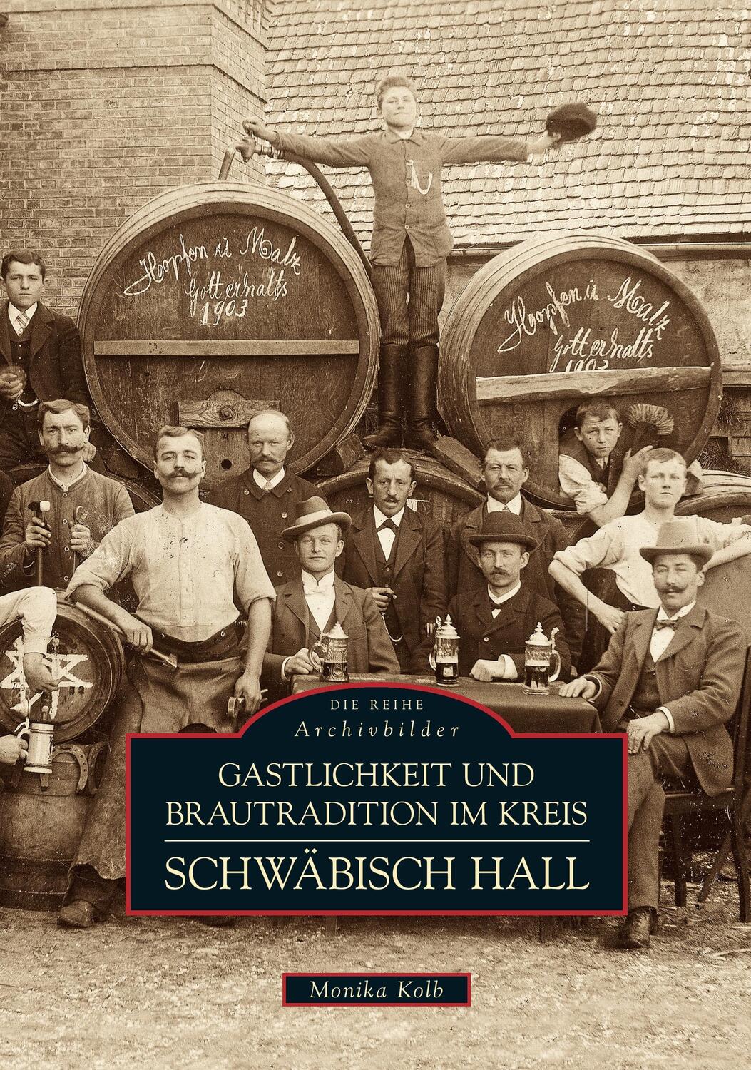 Cover: 9783866808478 | Gastlichkeit und Brautradition im Kreis Schwäbisch Hall | Monika Kolb