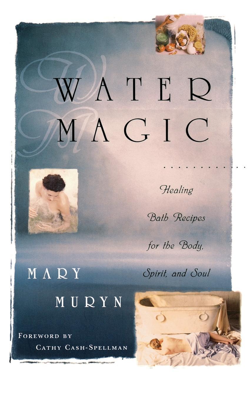 Cover: 9780684801421 | Water Magic | Healing Bath Recipes for the Body, Spirit, and Soul