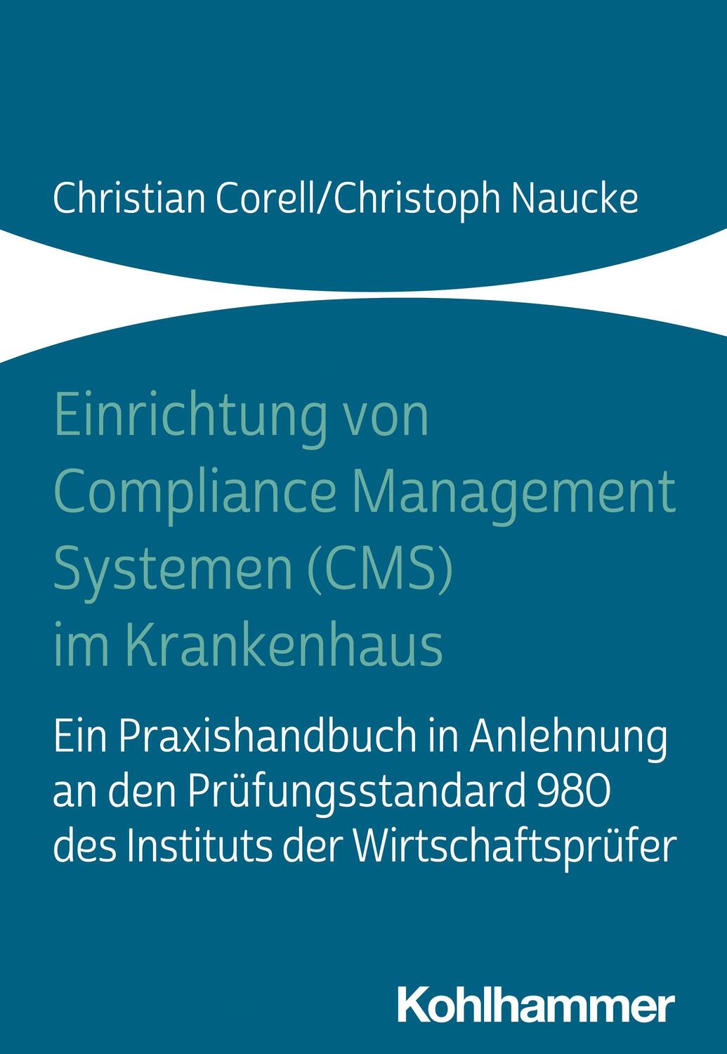 Cover: 9783170380288 | Einrichtung von Compliance Management Systemen (CMS) im Krankenhaus