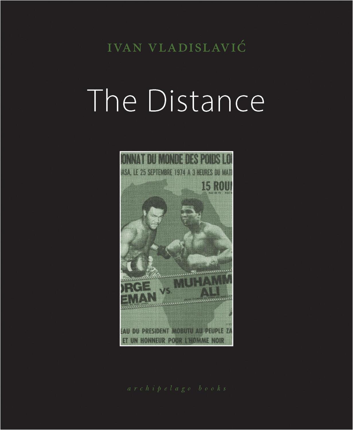 Cover: 9781939810762 | The Distance | IVAN VLADISLAVIC | Taschenbuch | Englisch | 2020