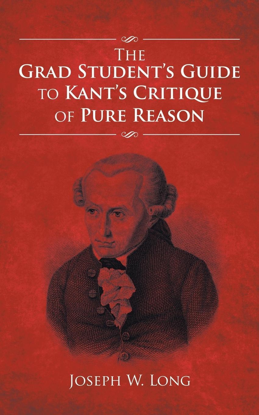 Cover: 9781532004032 | The Grad Student's Guide to Kant's Critique of Pure Reason | Long