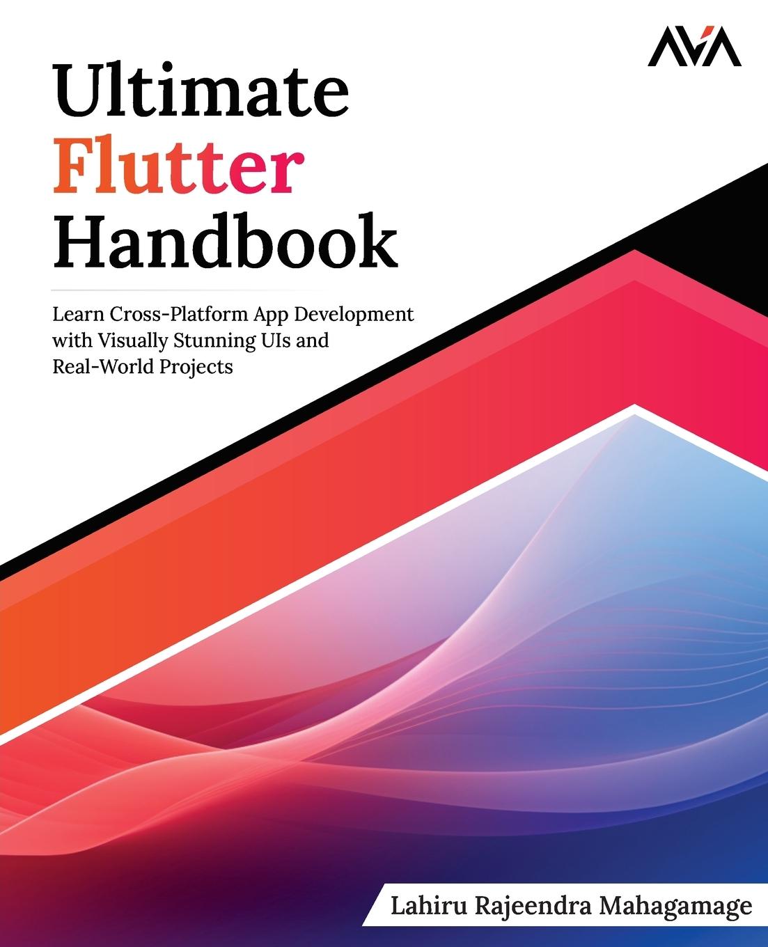 Cover: 9789388590860 | Ultimate Flutter Handbook | Lahiru Rajeendra Mahagamage | Taschenbuch