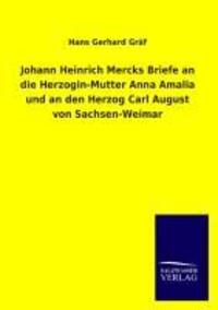 Cover: 9783846042205 | Johann Heinrich Mercks Briefe an die Herzogin-Mutter Anna Amalia...