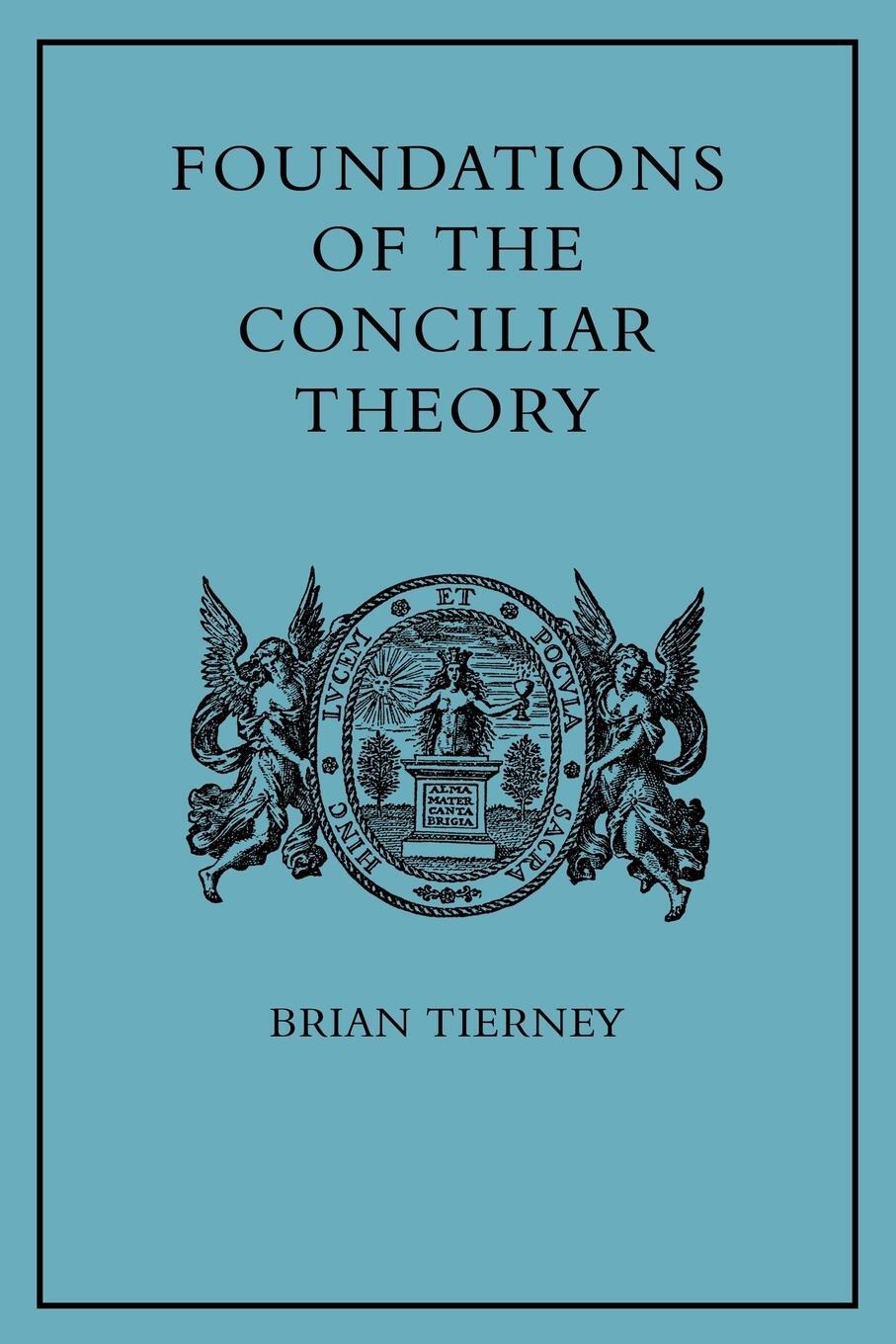 Cover: 9780521143684 | Foundations of the Conciliar Theory | Brian Tierney | Taschenbuch
