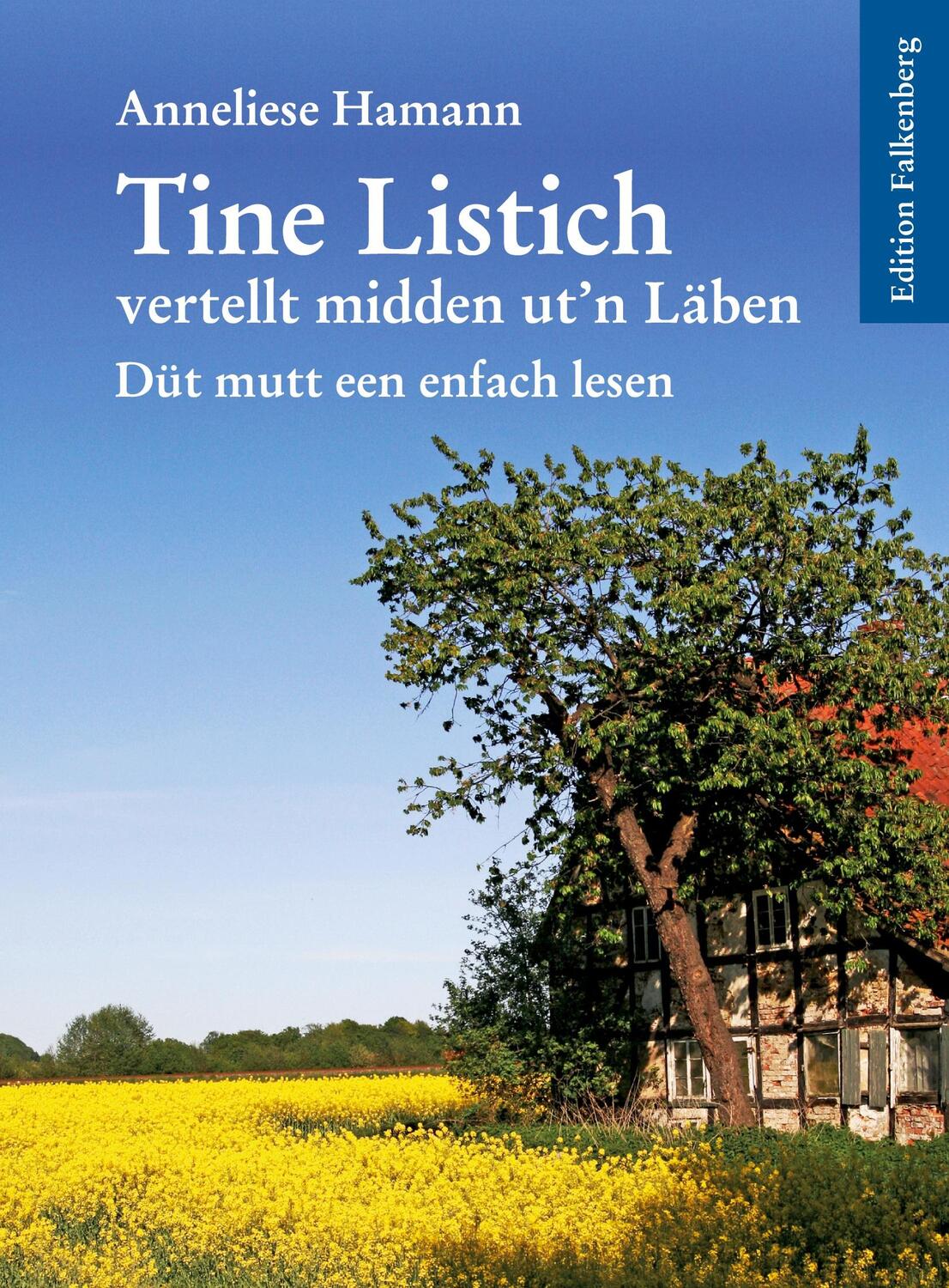 Cover: 9783954941865 | Tine Listich vertellt midden ut¿n Läben! | Anneliese Hamann | Buch