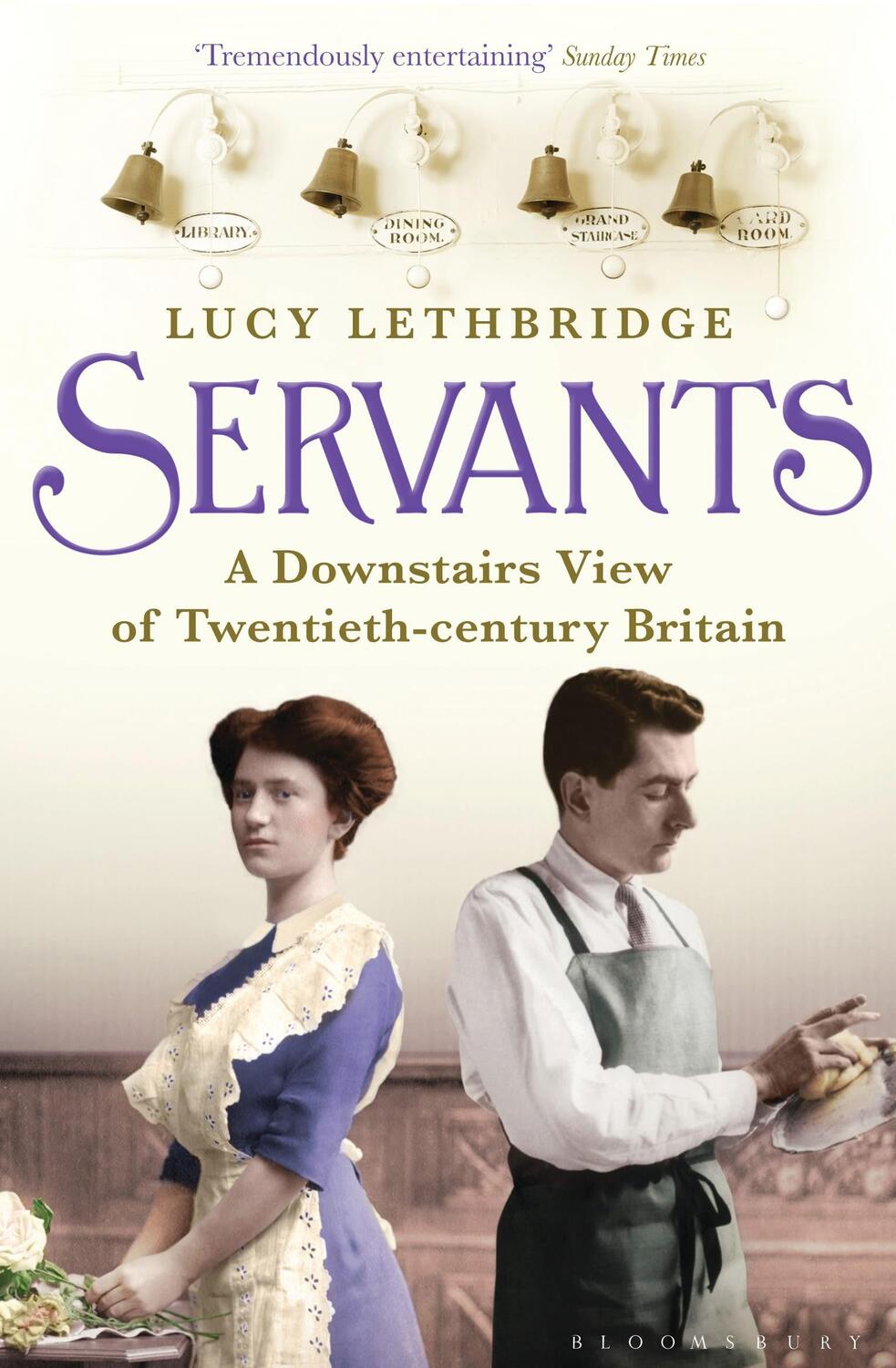 Cover: 9781408842706 | Servants | A Downstairs View of Twentieth-century Britain | Lethbridge