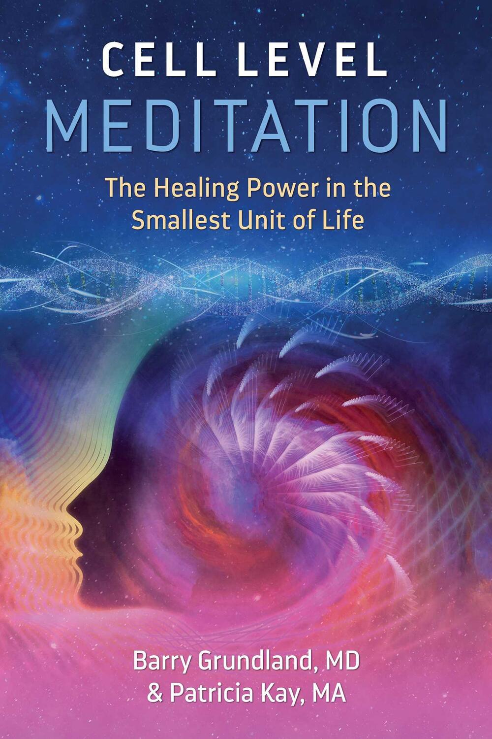 Cover: 9781644112243 | Cell Level Meditation | The Healing Power in the Smallest Unit of Life