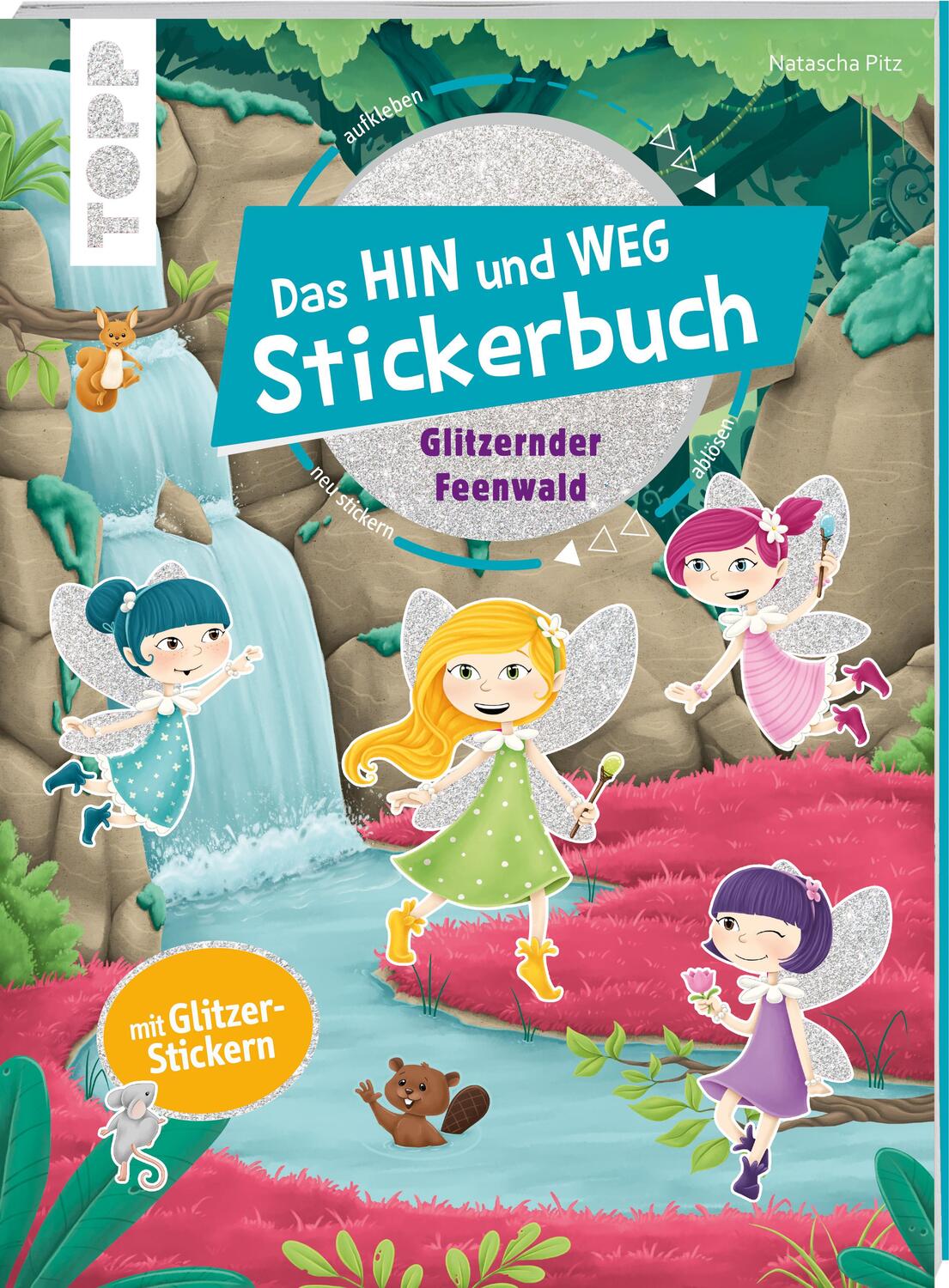Cover: 9783772484766 | Das Hin-und-weg-Stickerbuch. Glitzernder Feenwald | Natascha Pitz