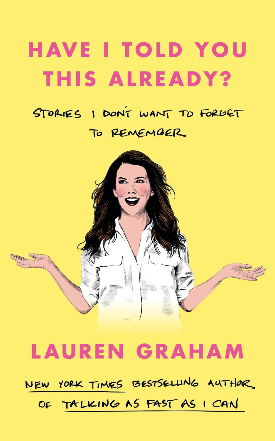 Cover: 9780349017631 | Have I Told You This Already? | Lauren Graham | Buch | Gebunden | 2022