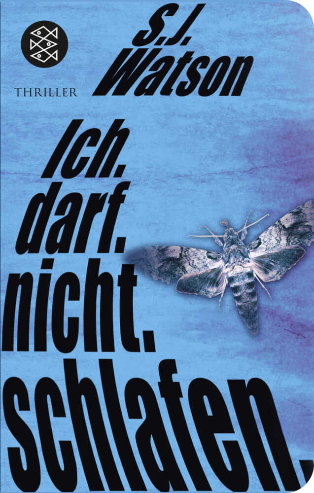 Cover: 9783596512881 | Ich. Darf. Nicht. Schlafen. | Thriller | S. J. Watson | Buch | 560 S.