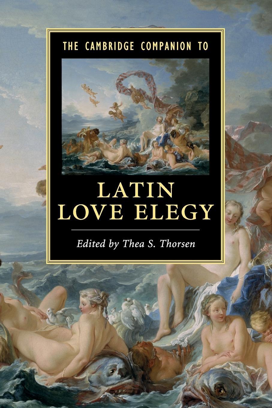 Cover: 9780521129374 | The Cambridge Companion to Latin Love Elegy | Thea S. Thorsen | Buch