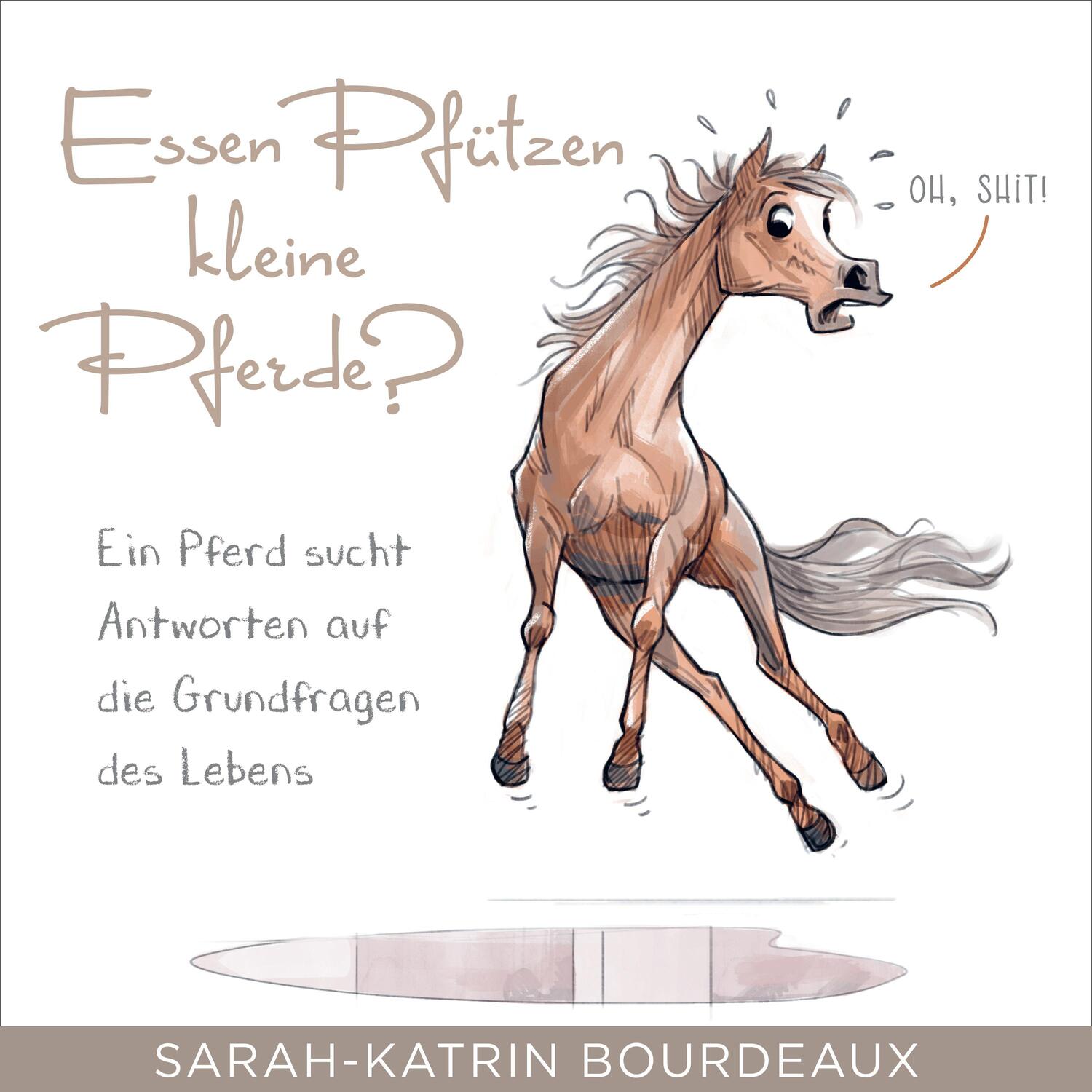 Cover: 792649290941 | Essen Pfützen kleine Pferde? | Sarah-Katrin Bourdeaux | MP3 | 342 Min.
