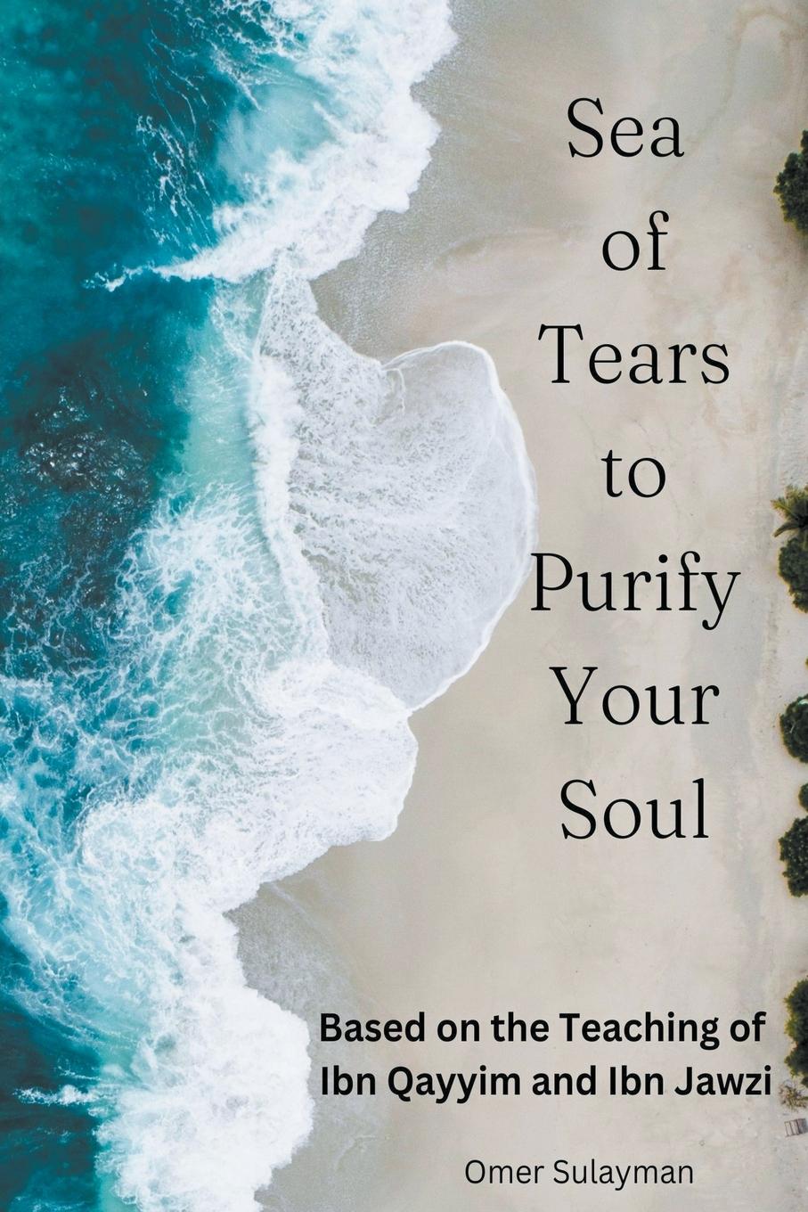 Cover: 9798223275916 | Sea of Tears to Purify Your Soul | Omer Sulayman | Taschenbuch | 2023