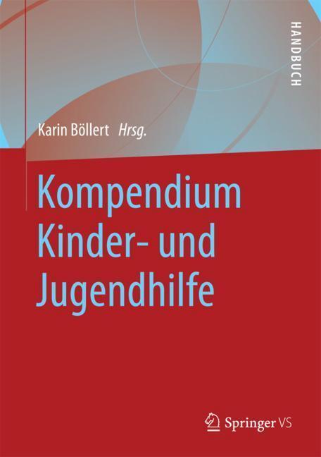 Cover: 9783531185309 | Kompendium Kinder- und Jugendhilfe | Karin Böllert | Buch | 2 Bücher