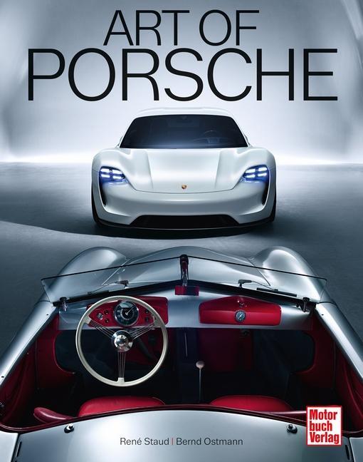 Cover: 9783613040816 | Art of Porsche | Legendäre Sportwagen | Bernd Ostmann (u. a.) | Buch
