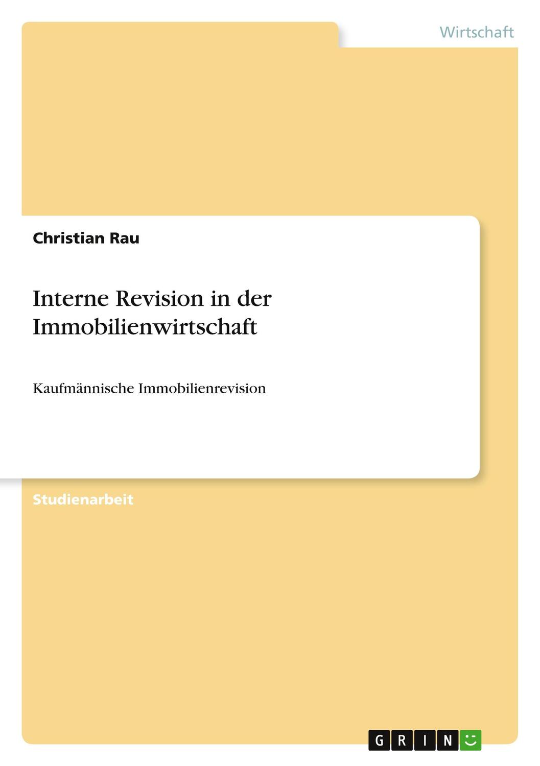 Cover: 9783640681631 | Interne Revision in der Immobilienwirtschaft | Christian Rau | Buch