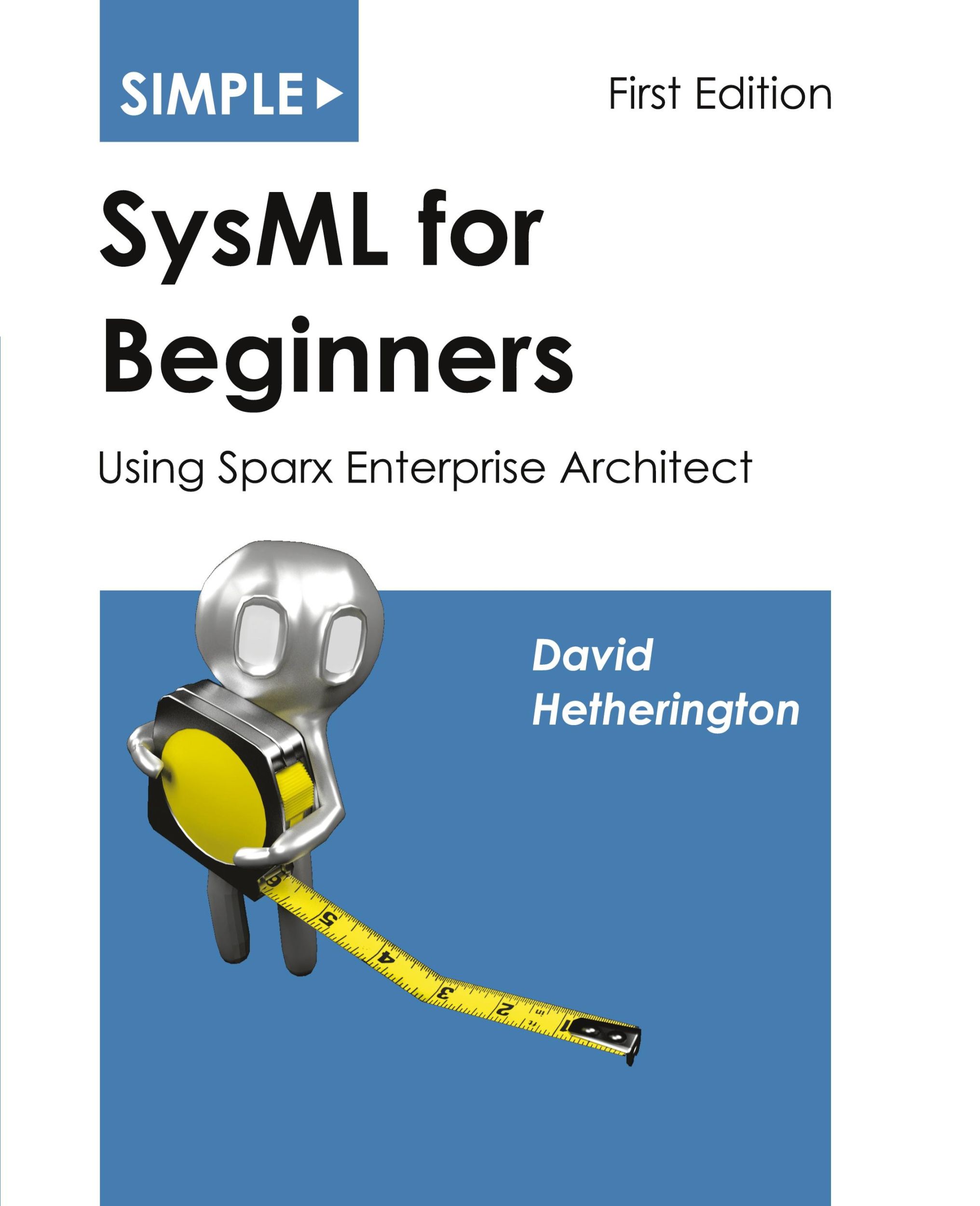 Cover: 9781937468057 | Simple SysML for Beginners | Using Sparx Enterprise Architect | Buch