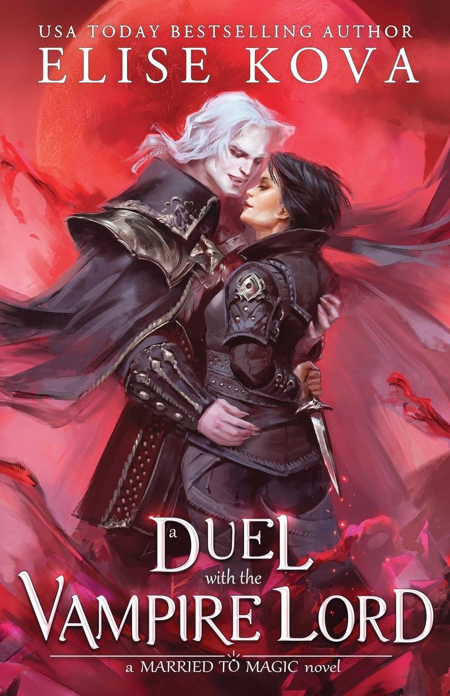 Cover: 9781949694406 | A Duel with the Vampire Lord | Elise Kova | Taschenbuch | Paperback