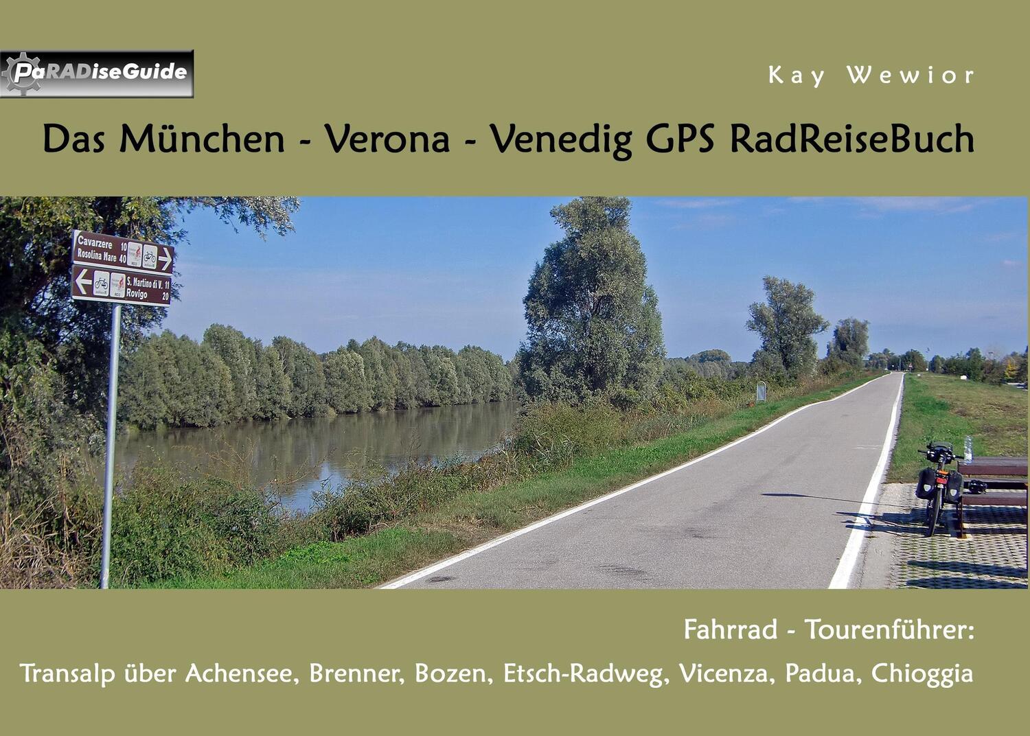 Cover: 9783839134078 | Das München - Verona - Venedig GPS RadReiseBuch | Kay Wewior | Buch