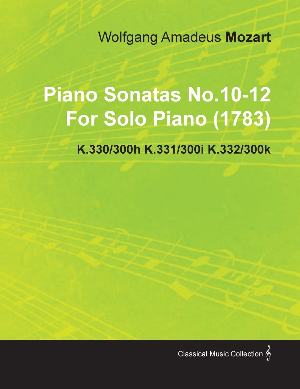 Cover: 9781446516874 | Piano Sonatas No.10-12 by Wolfgang Amadeus Mozart for Solo Piano...