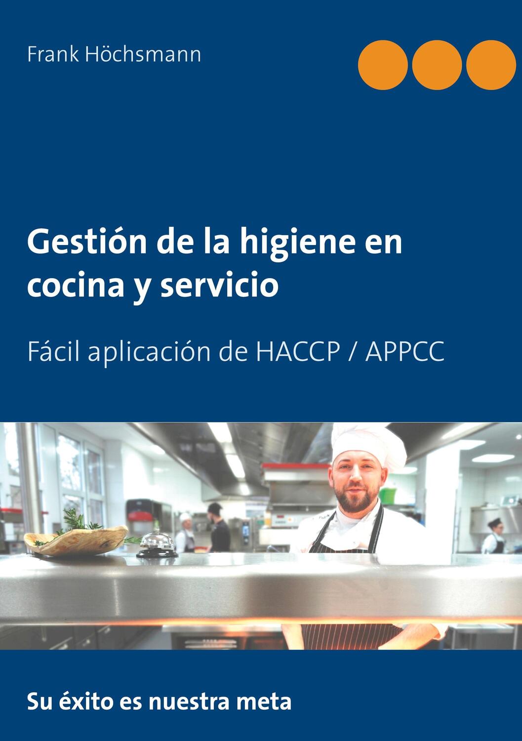 Cover: 9783754320877 | Gestión de la higiene en cocina y servicio | Frank Höchsmann | Buch