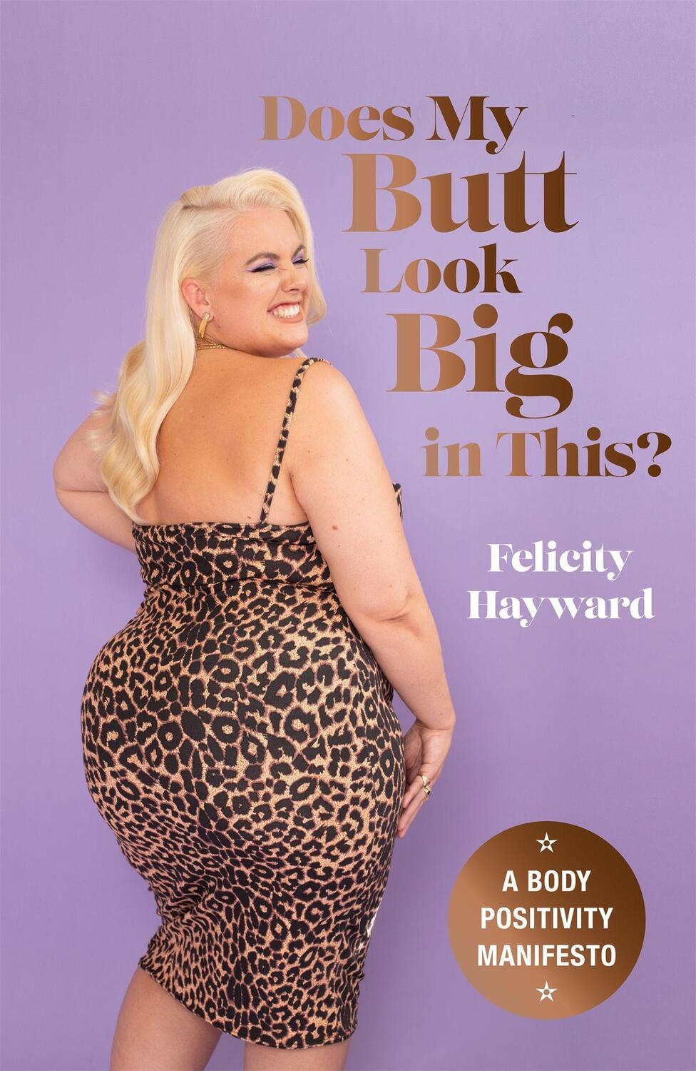 Cover: 9781529417333 | Does My Butt Look Big in This?: A Body Positivity Manifesto | Hayward