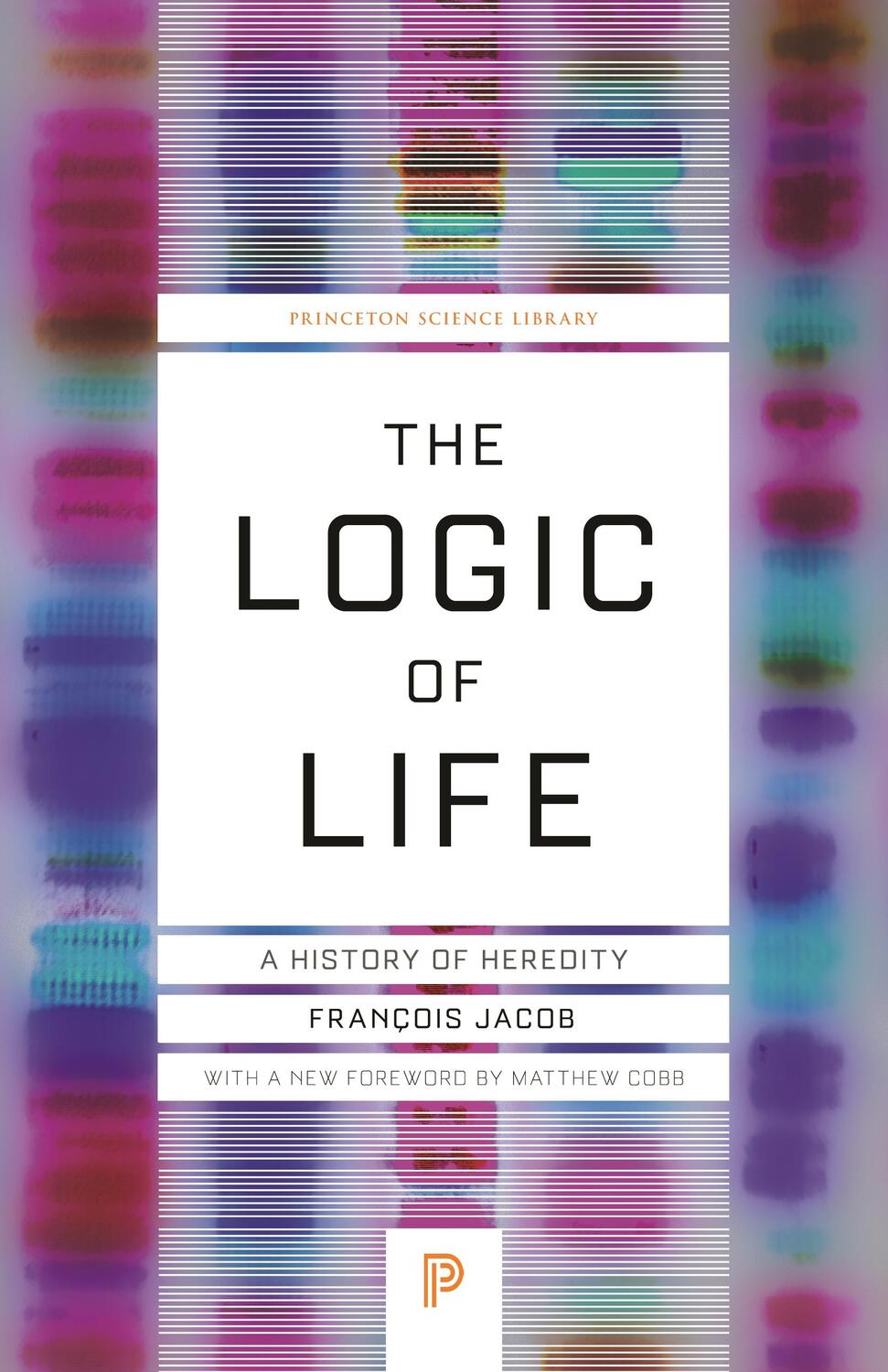 Cover: 9780691182841 | The Logic of Life | A History of Heredity | François Jacob | Buch
