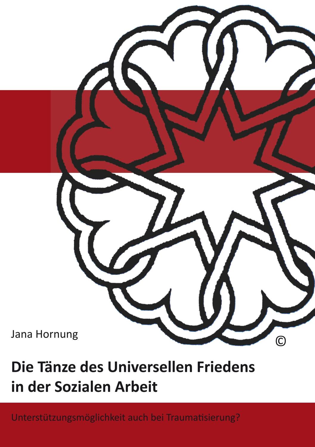 Cover: 9783743109681 | Die Tänze des Universellen Friedens in der Sozialen Arbeit | Hornung