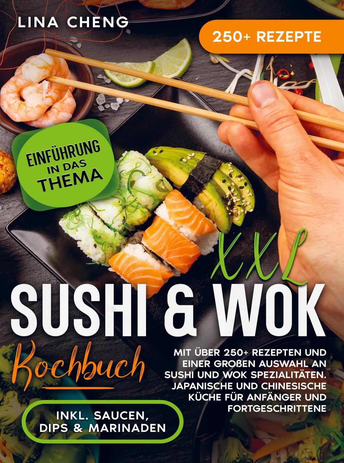 Cover: 9789403727257 | XXL Sushi &amp; WOK Kochbuch | Lina Cheng | Taschenbuch | Paperback | 2023