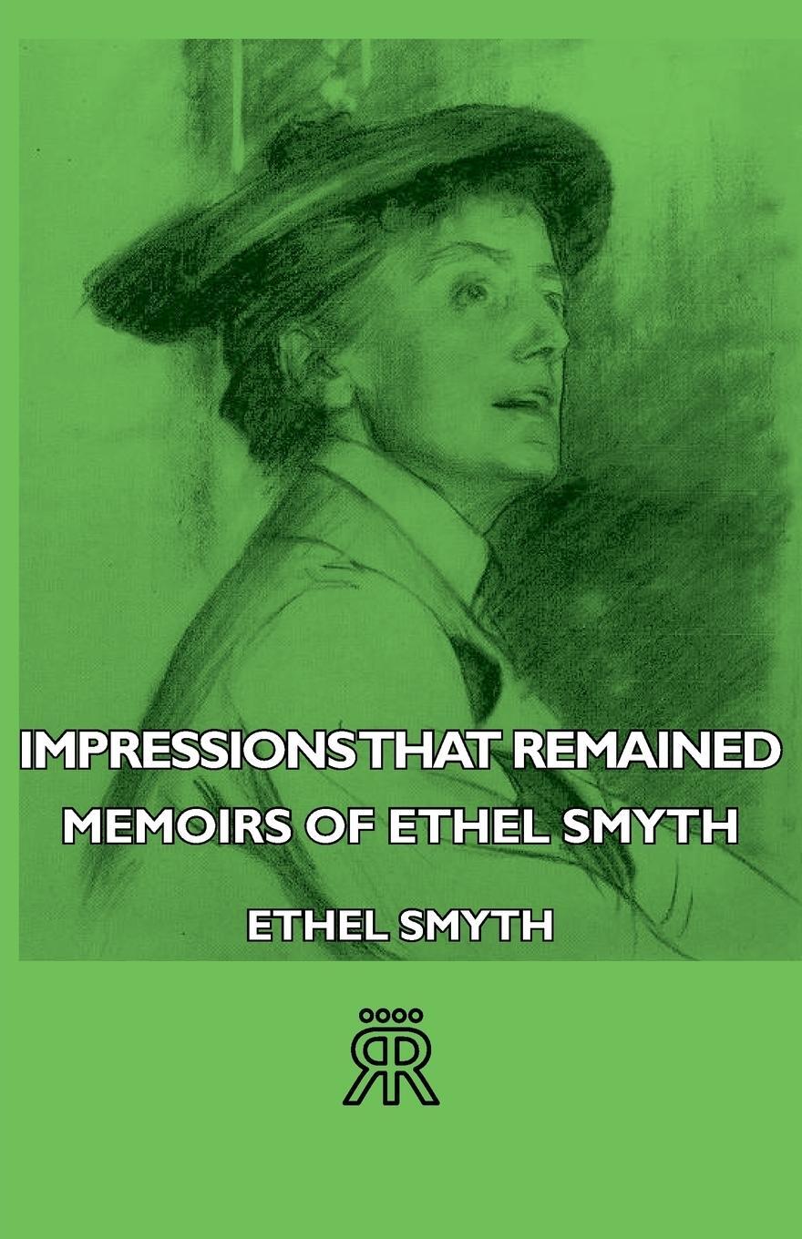 Cover: 9781406711387 | Impressions That Remained - Memoirs of Ethel Smyth | Ethel Smyth