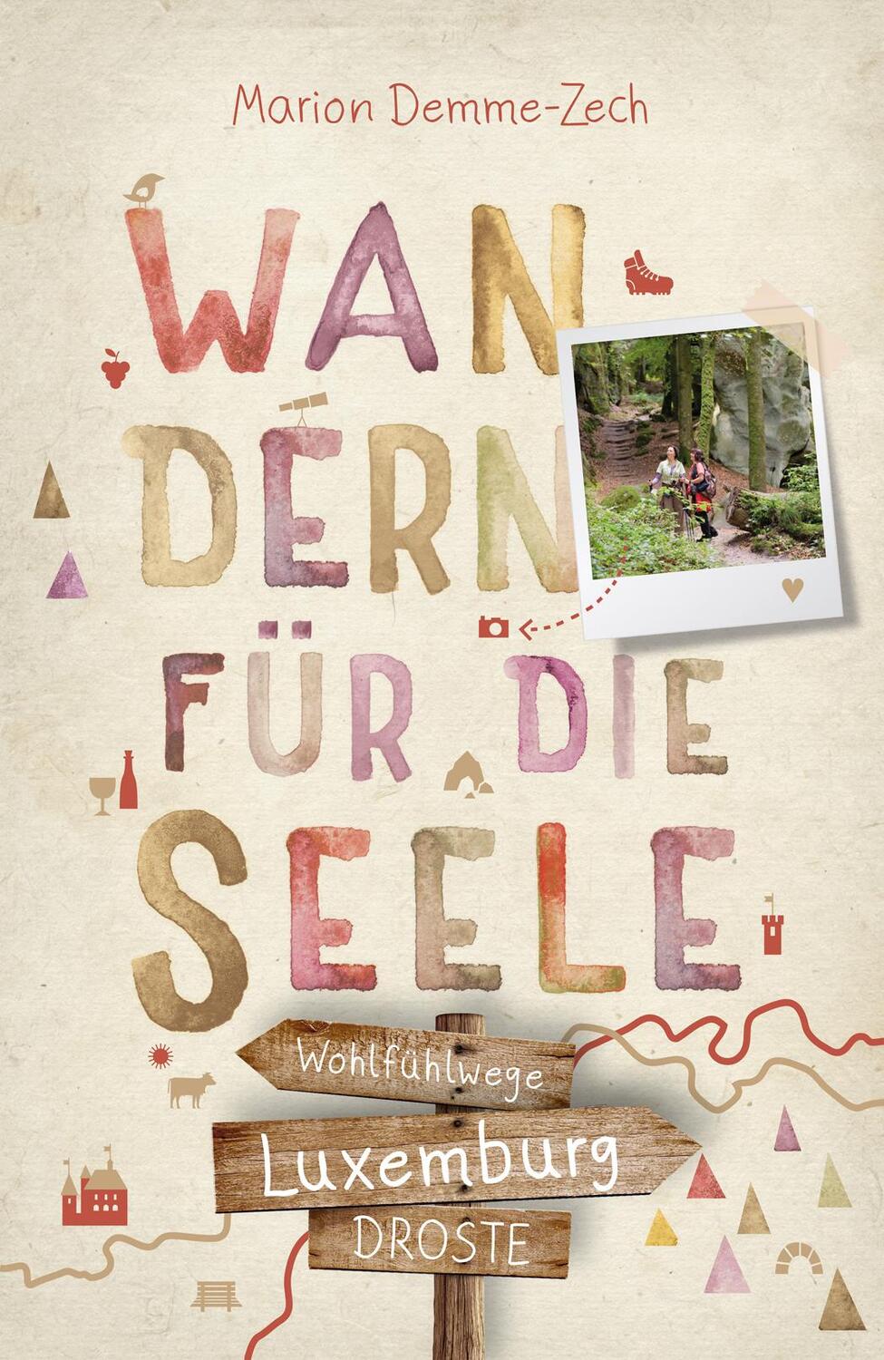 Cover: 9783770024957 | Luxemburg. Wandern für die Seele | Wohlfühlwege | Marion Demme-Zech