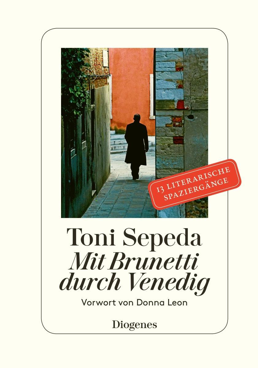 Cover: 9783257066708 | Mit Brunetti durch Venedig | Vorwort von Donna Leon | Toni Sepeda