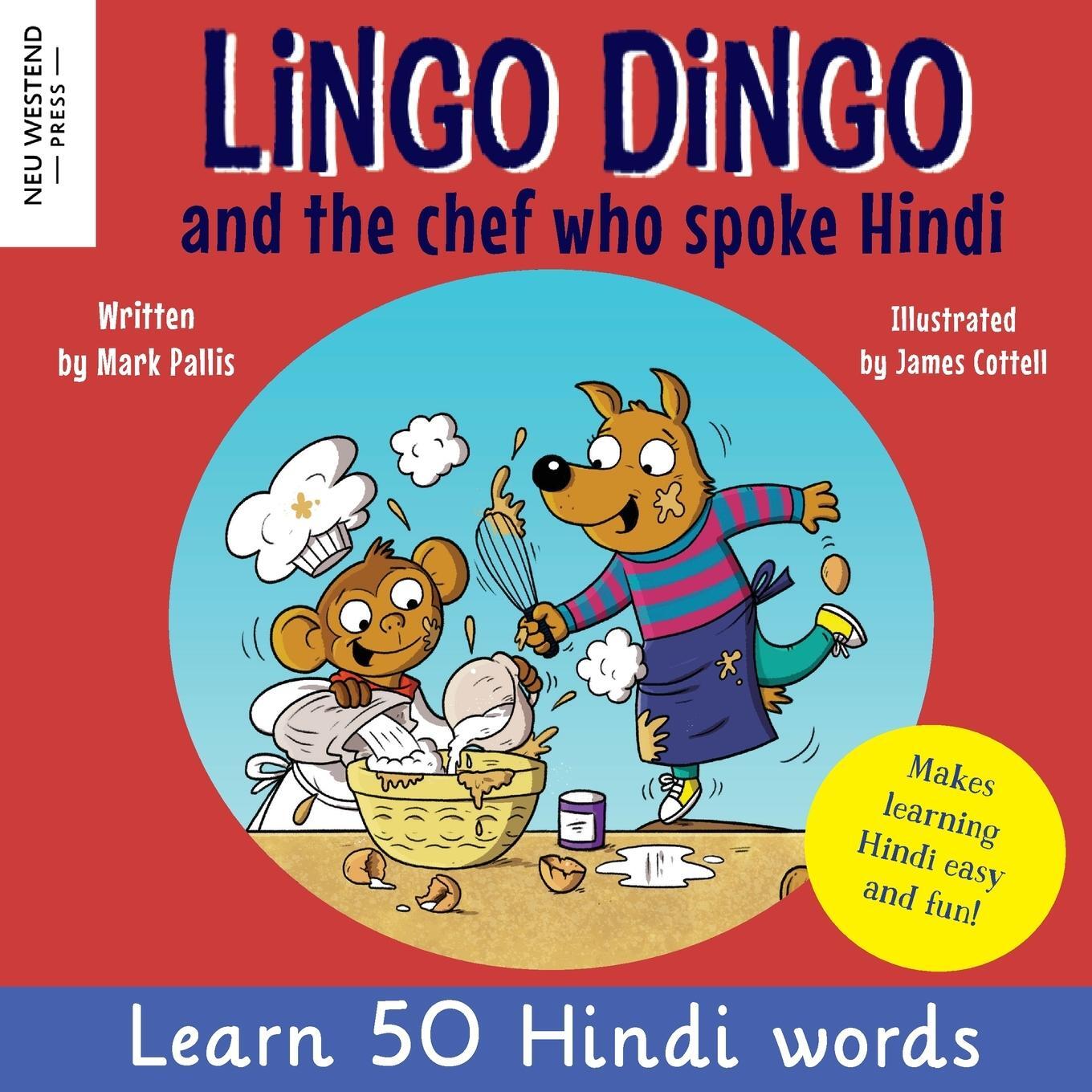 Cover: 9781915337702 | Lingo Dingo and the Chef who spoke Hindi | Mark Pallis | Taschenbuch