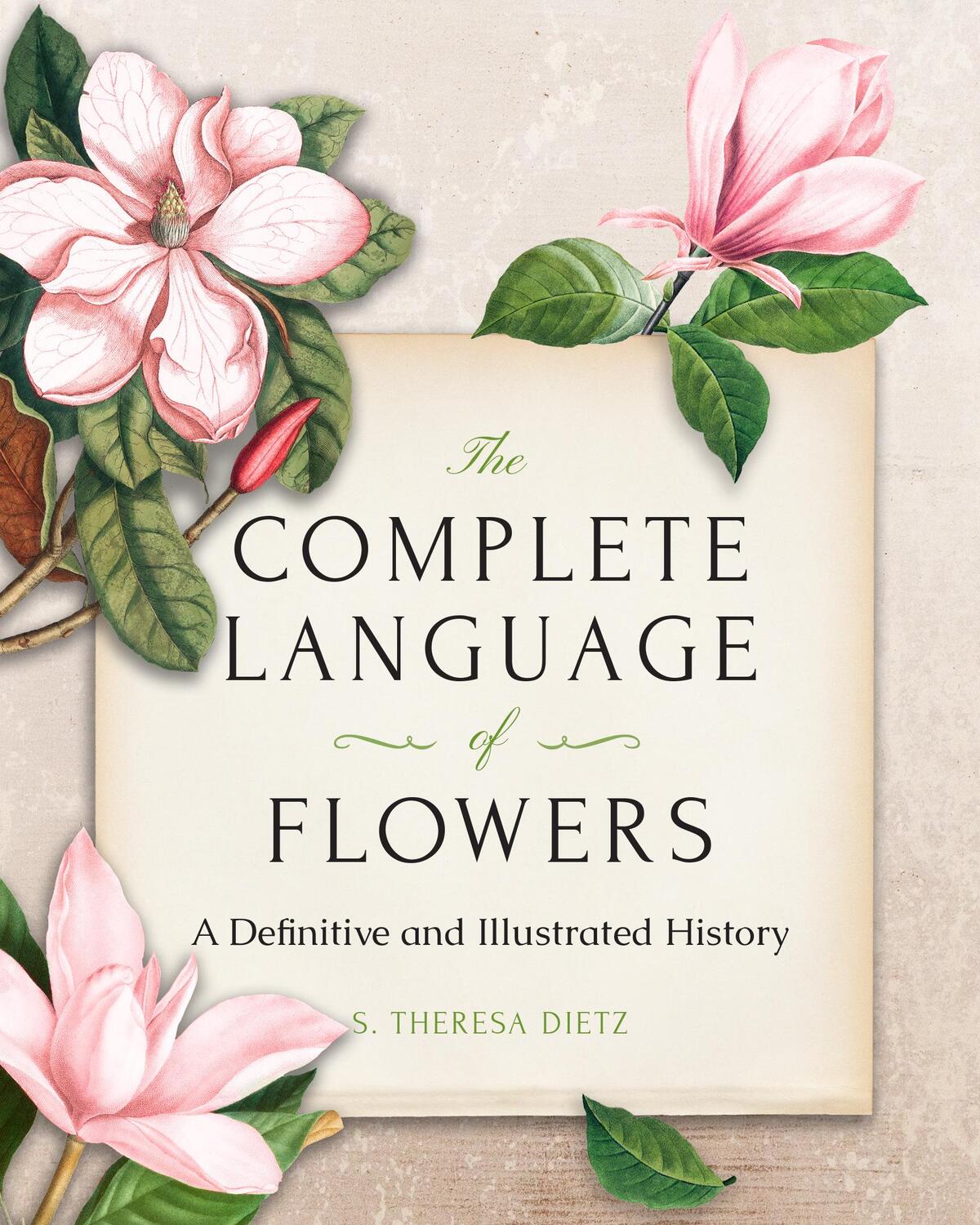 Cover: 9781577152835 | The Complete Language of Flowers | S Theresa Dietz | Buch | Gebunden