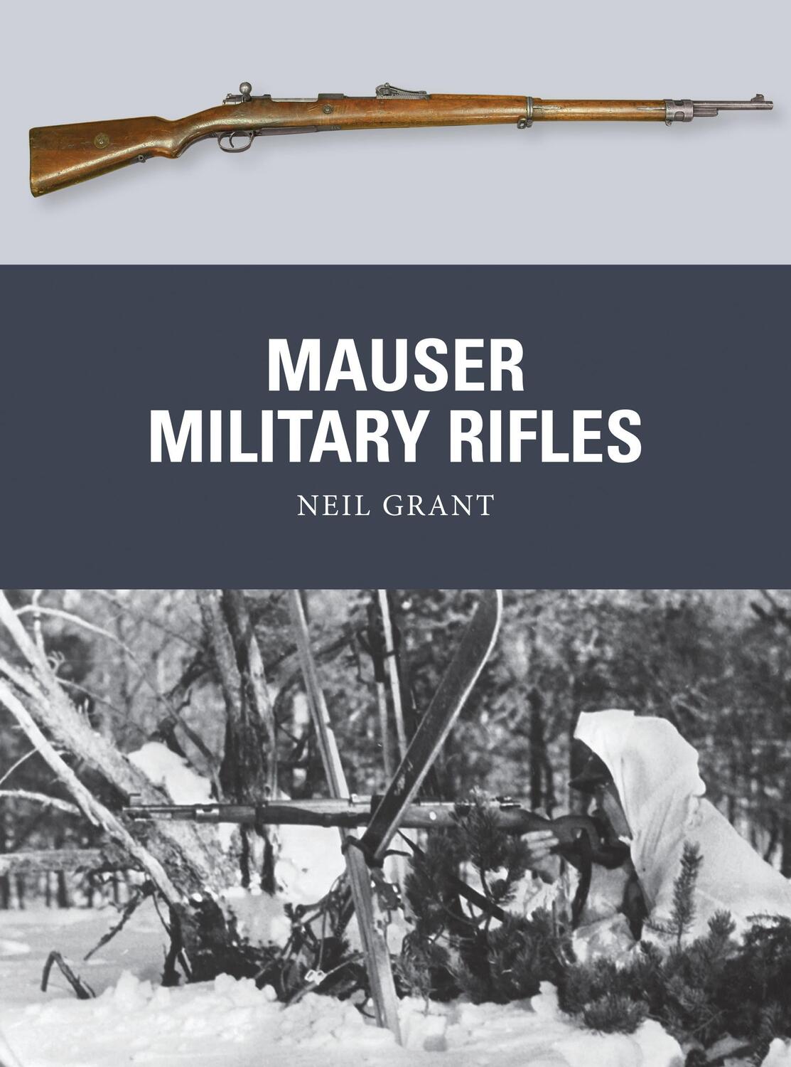 Cover: 9781472805942 | Mauser Military Rifles | Neil Grant | Taschenbuch | Weapon | Englisch