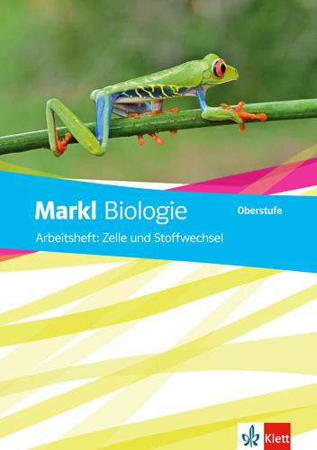 Cover: 9783121500529 | Markl Biologie Oberstufe. Arbeitsheft Zelle und Stoffwechsel...