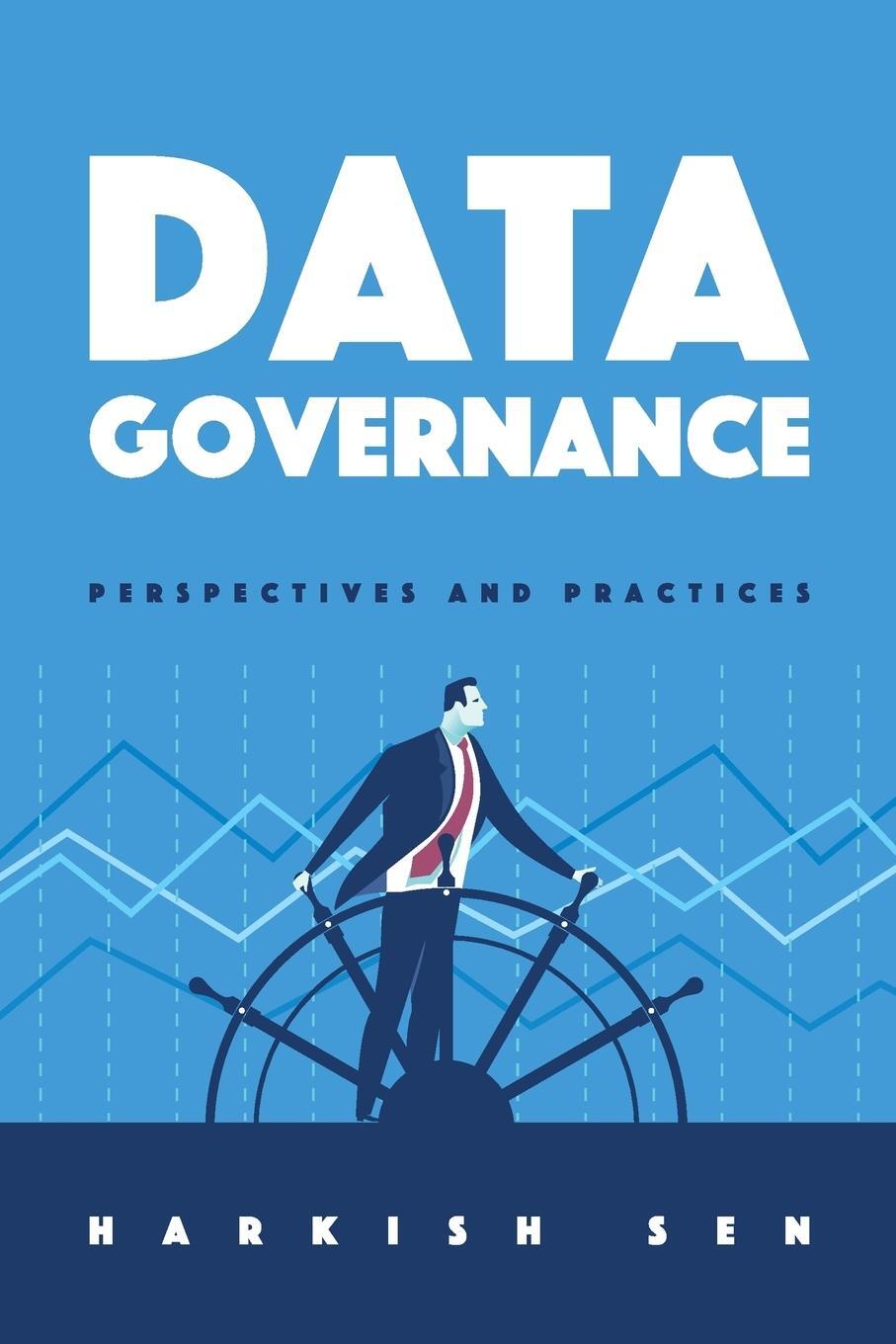 Cover: 9781634624787 | Data Governance | Perspectives and Practices | Harkish Sen | Buch