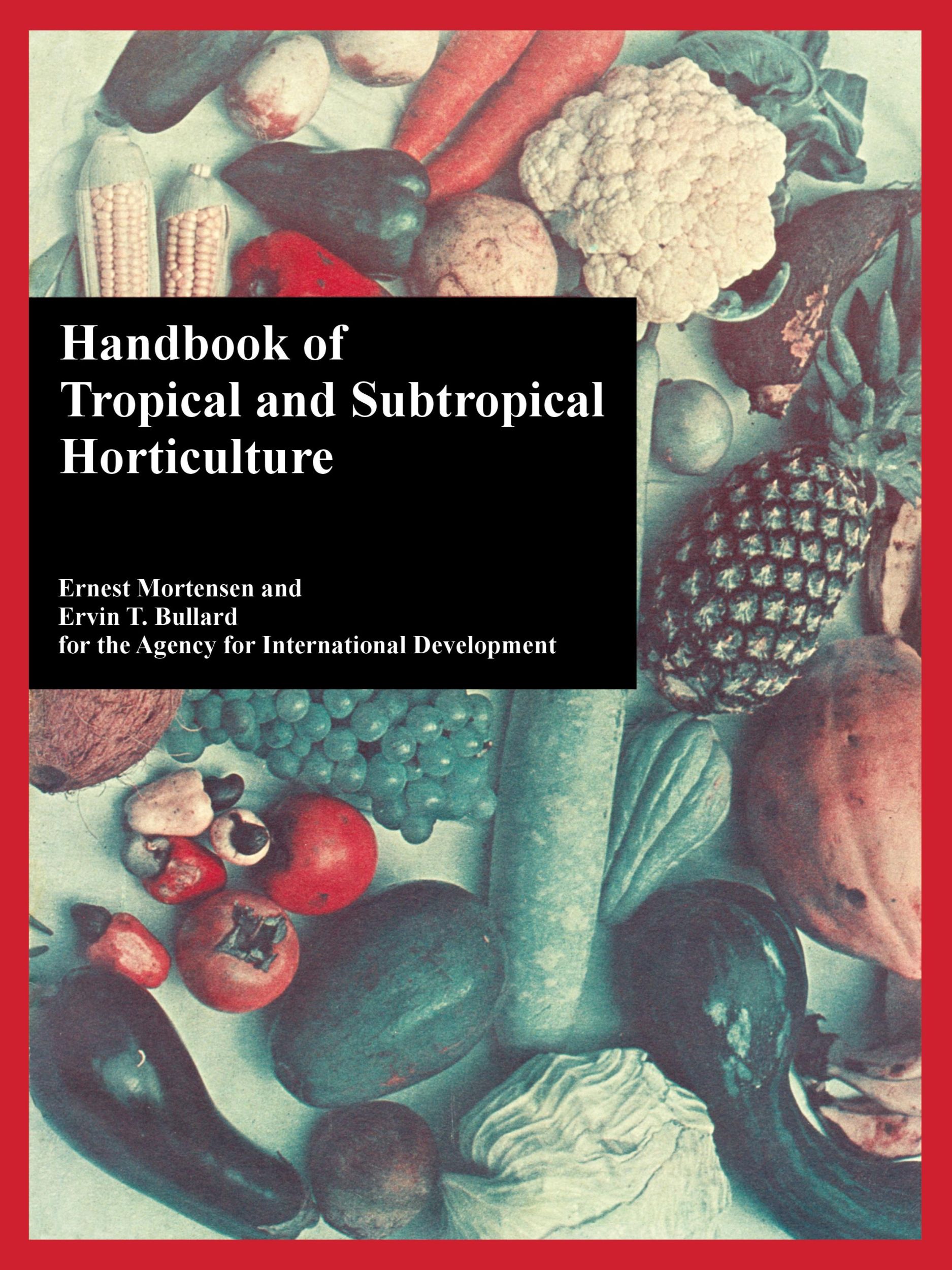 Cover: 9781410220134 | Handbook of Tropical and Subtropical Horticulture | Mortensen (u. a.)