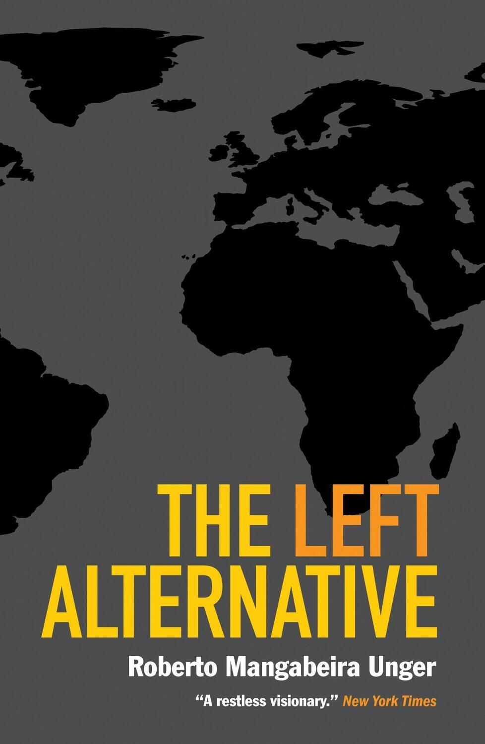 Cover: 9781844673704 | The Left Alternative | Roberto Mangabeira Unger | Taschenbuch | 2009