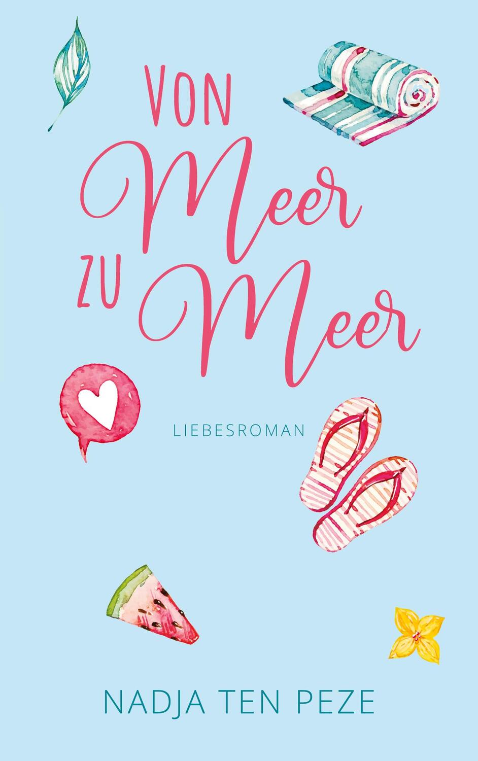 Cover: 9783753430195 | Von Meer zu Meer | Nadja ten Peze | Taschenbuch | Books on Demand